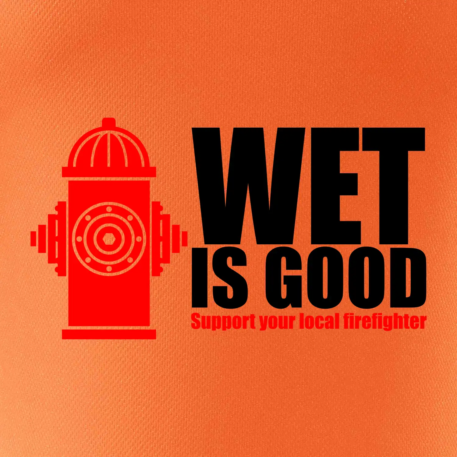 Wet is good