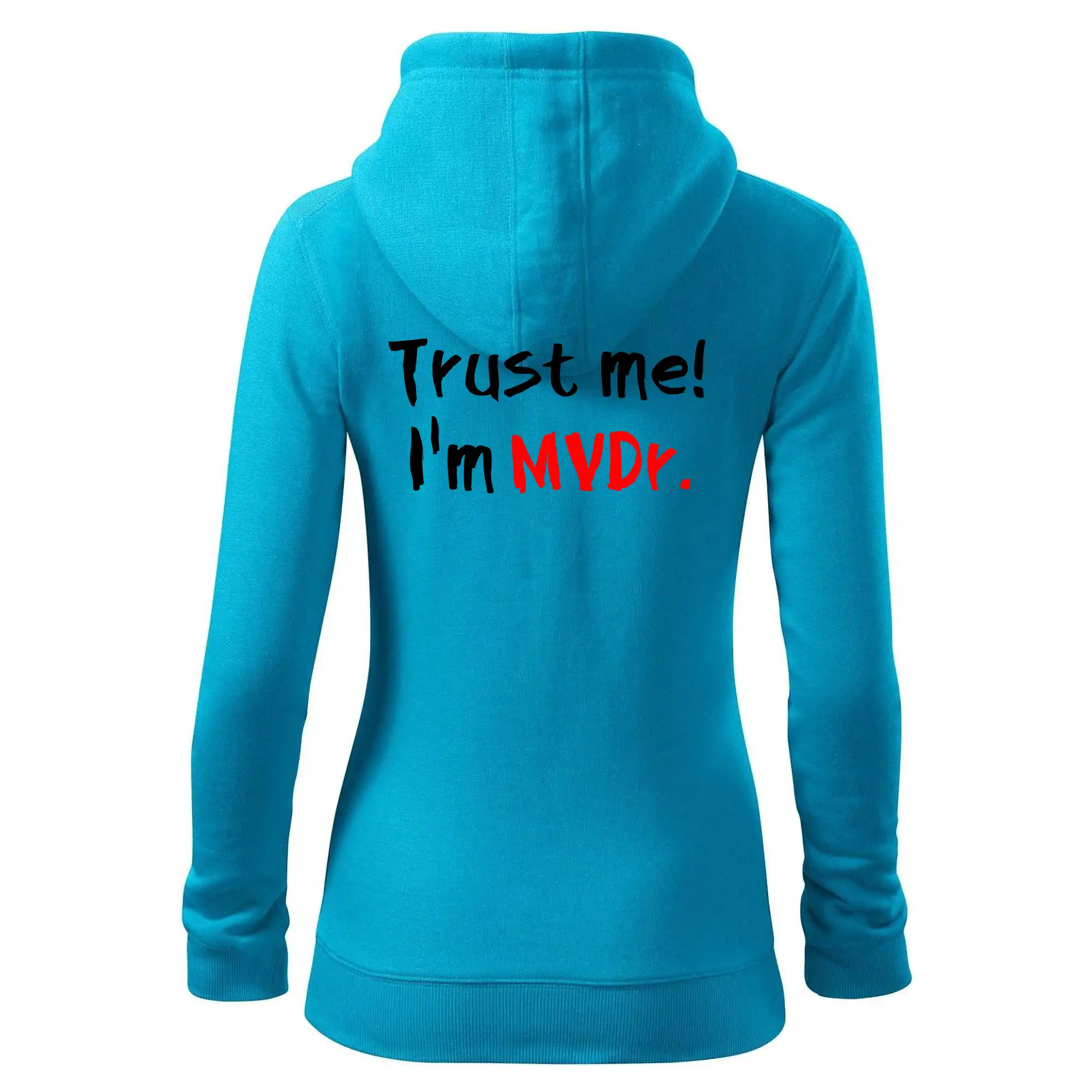 Tričká na ukončenie štúdia - Trust me I´m  MVDr. / Ver mi som MVDr. - Mikina dámska trendy zipper s kapucňou