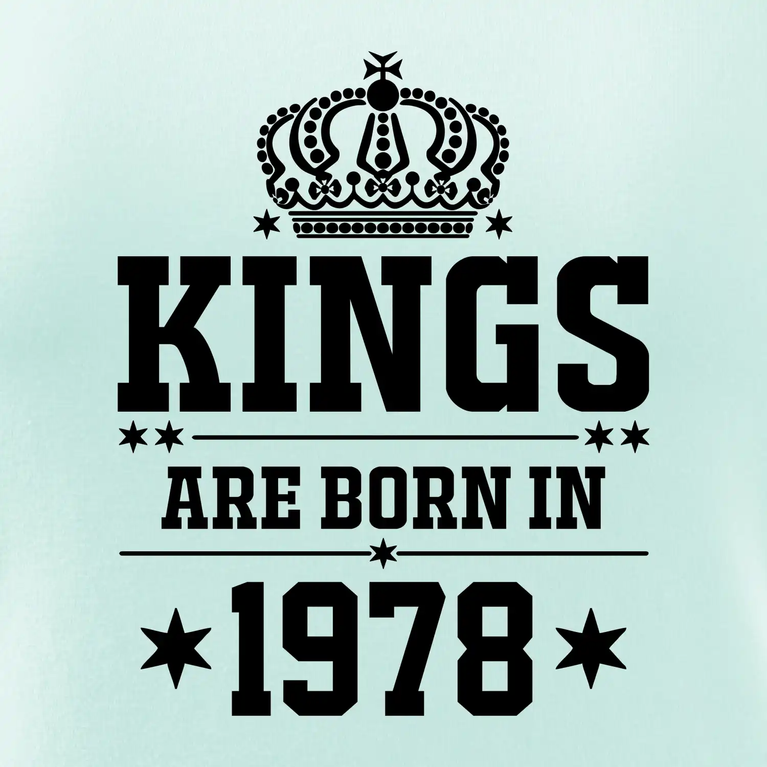 Kings are born in 1978