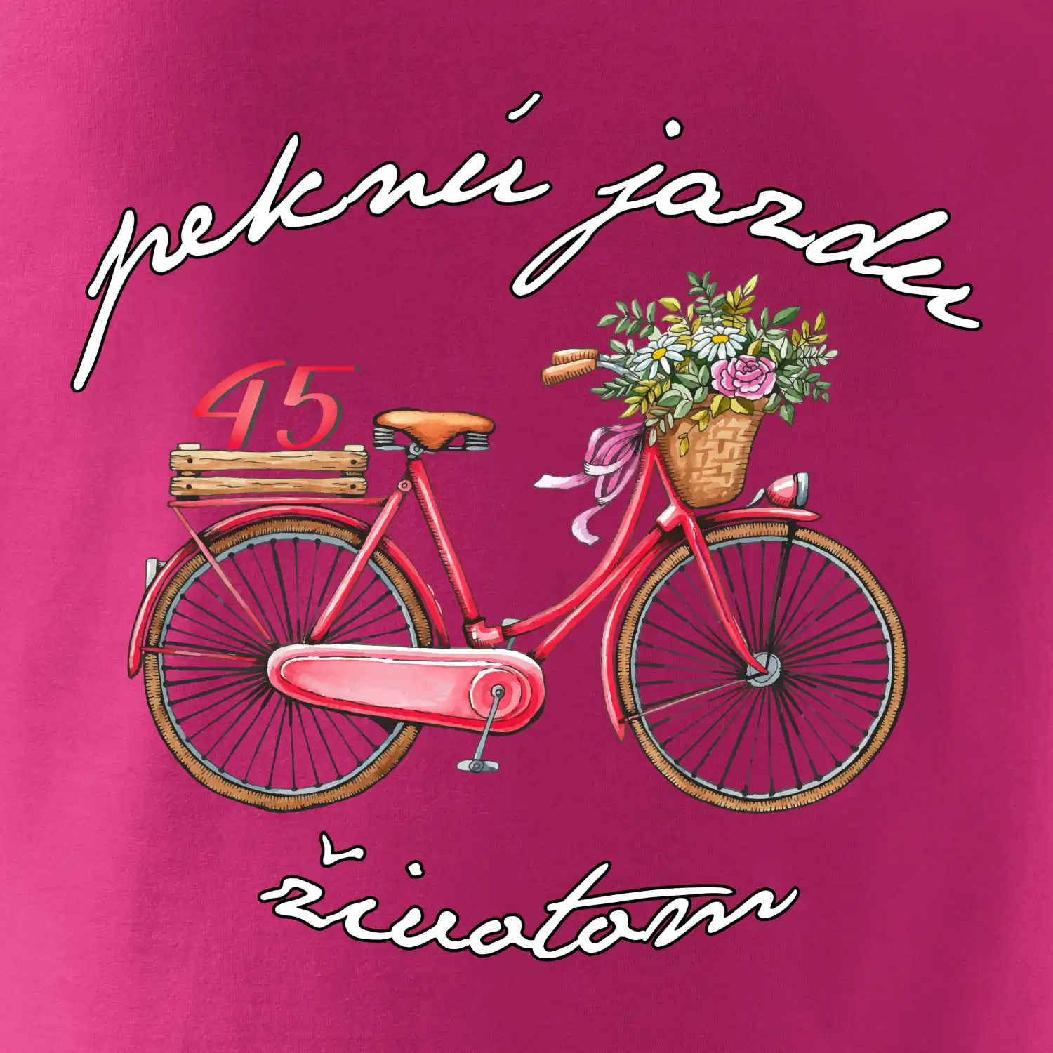 Peknú jazdu životom 45