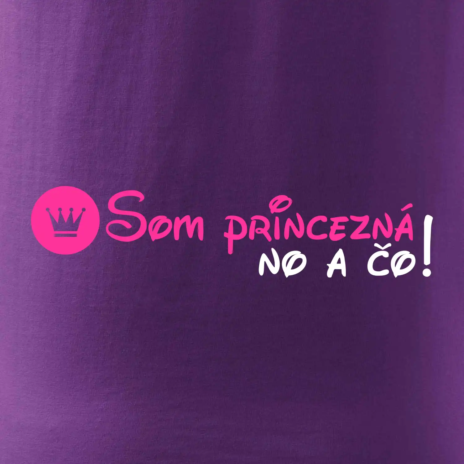 Som princezná No a čo!