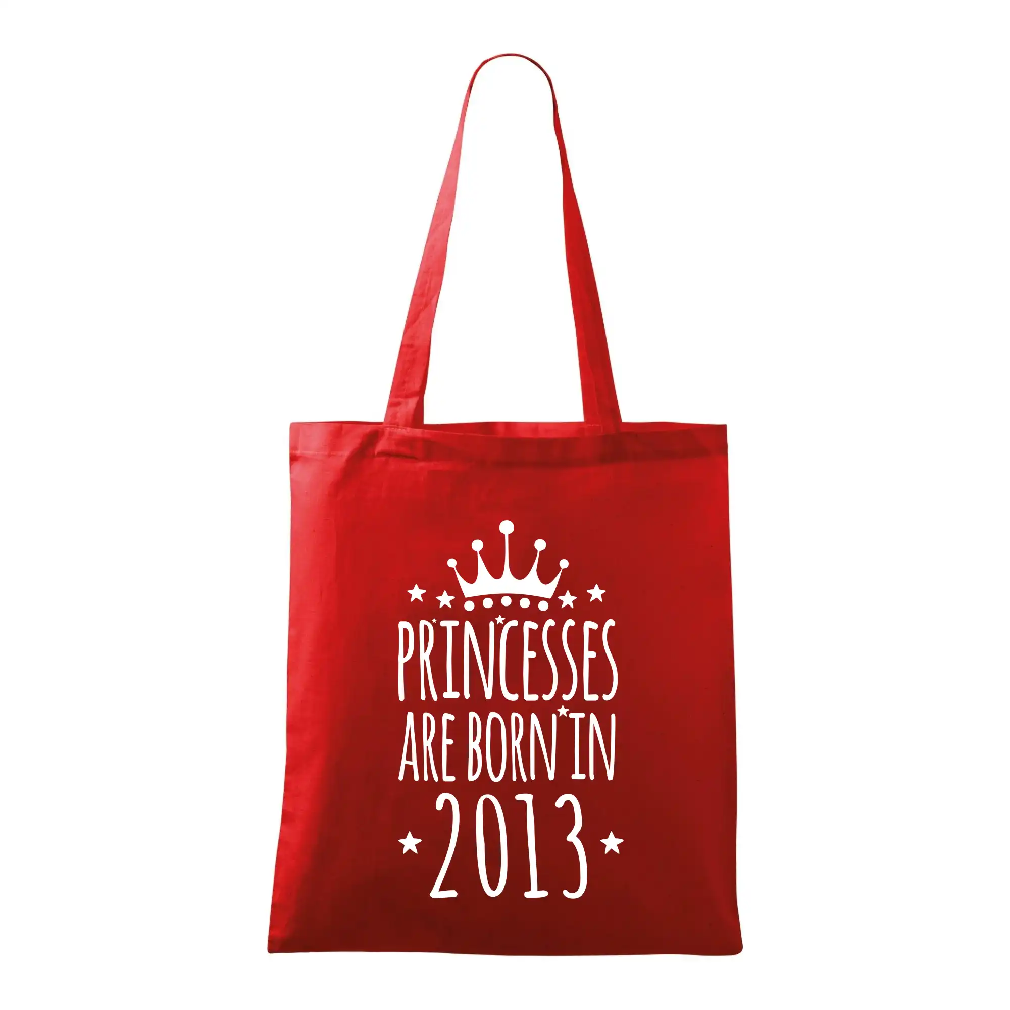Tričká k narodeninám - Princesses are born in 2013 - Taška bavlnená