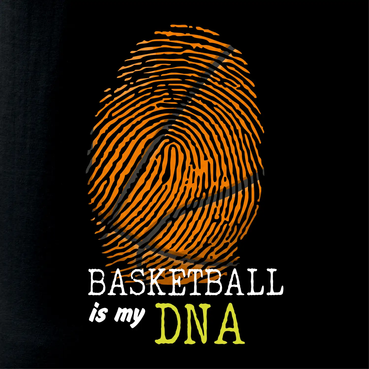 Basketball is my DNA