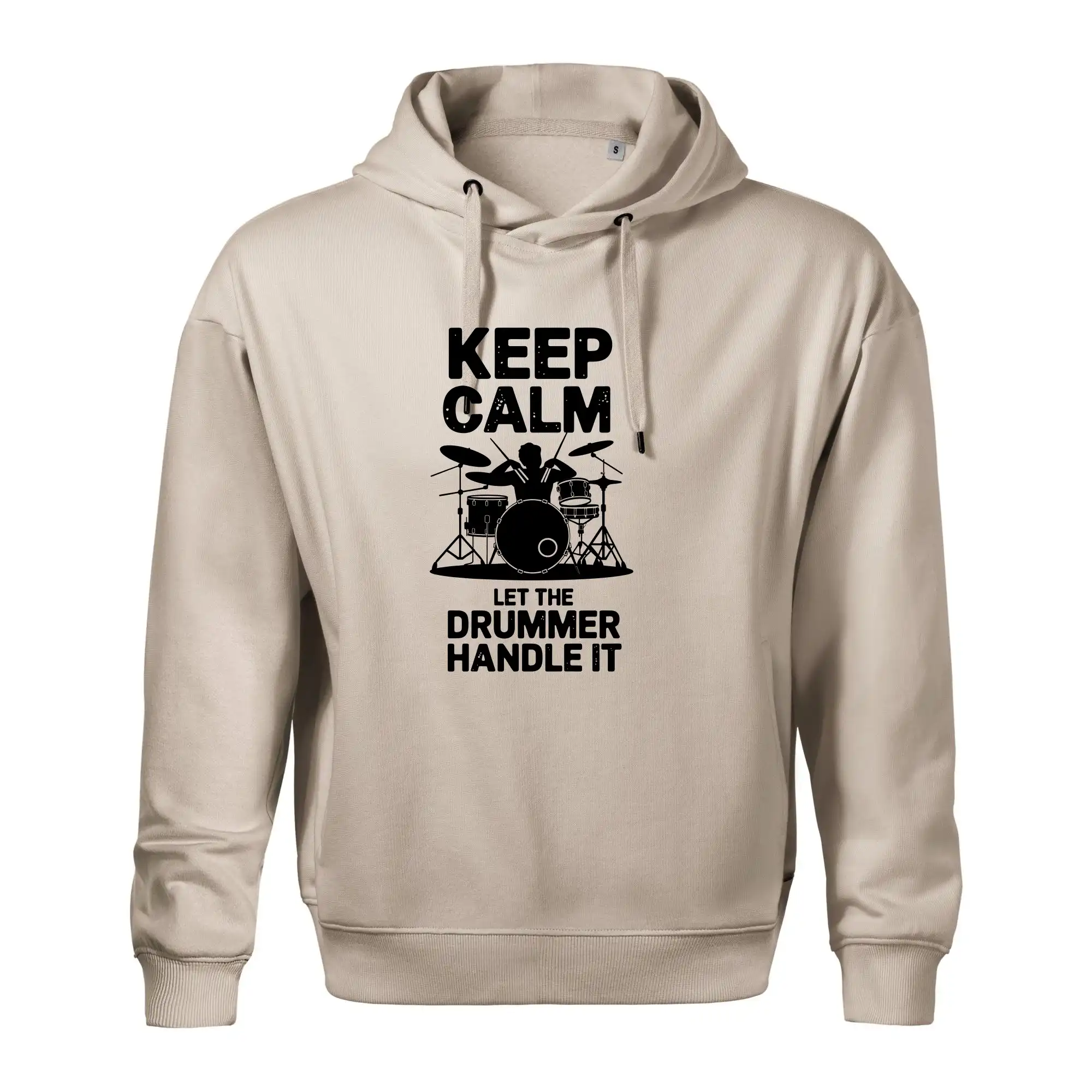 Keep Calm and Let The Drummer Handle It