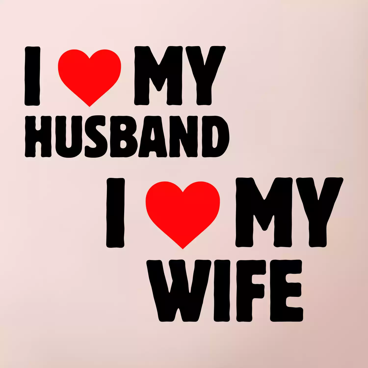 I love my wife / Husband