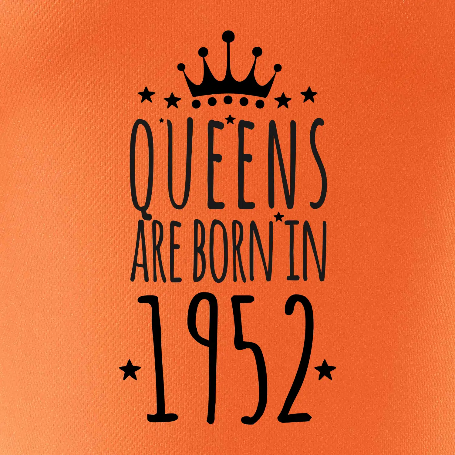 Queens are born in 1952