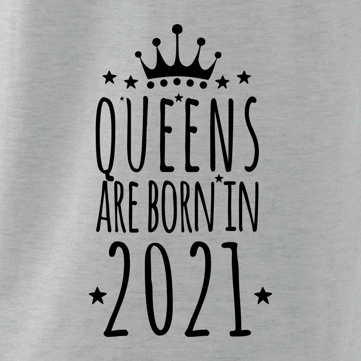 Queens are born in 2021