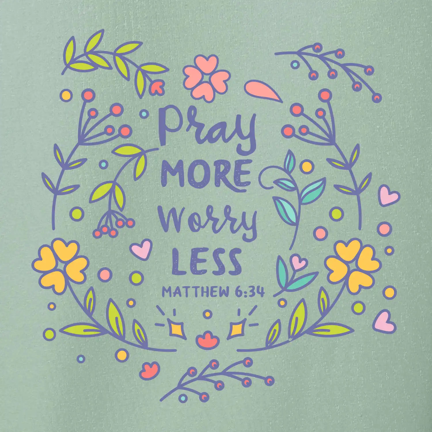 Pray more worry less