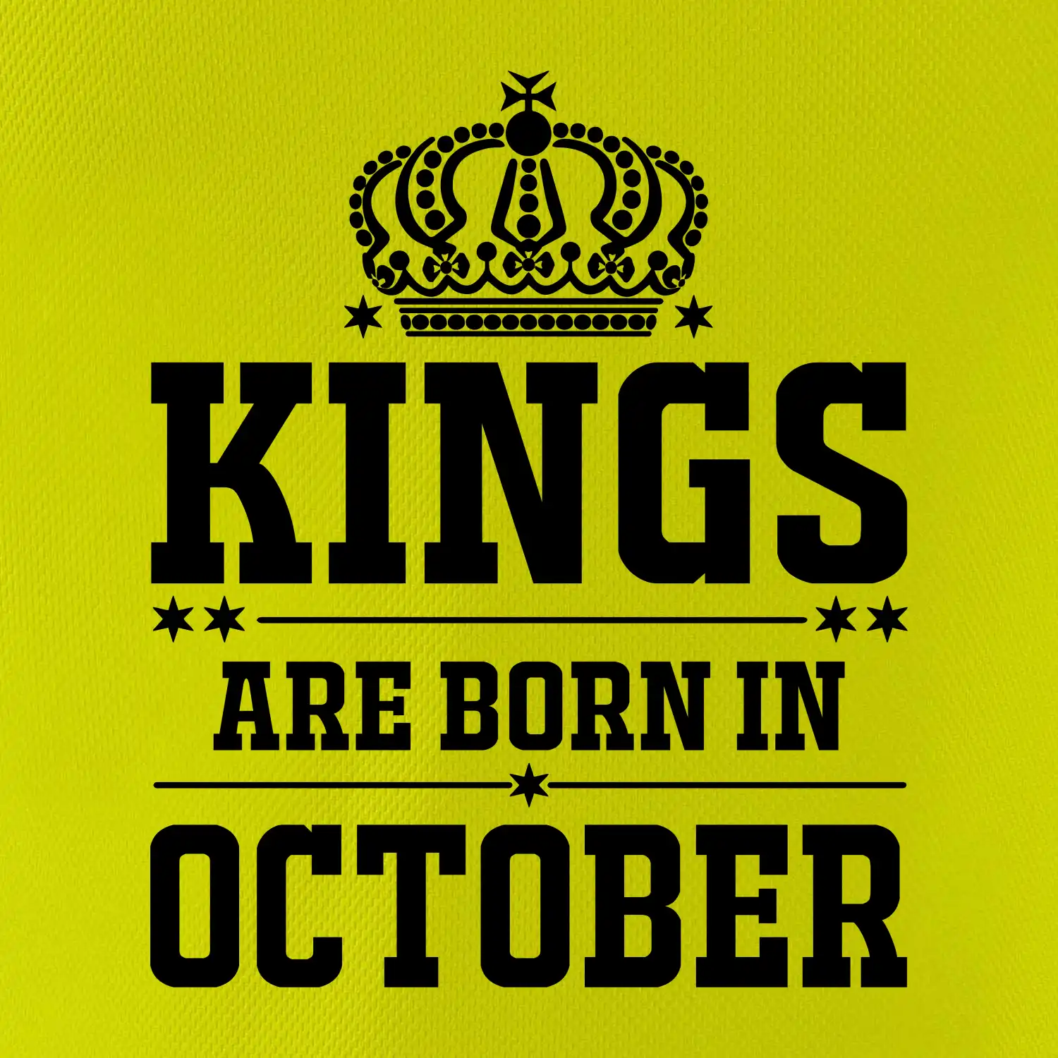 Kings are born in October
