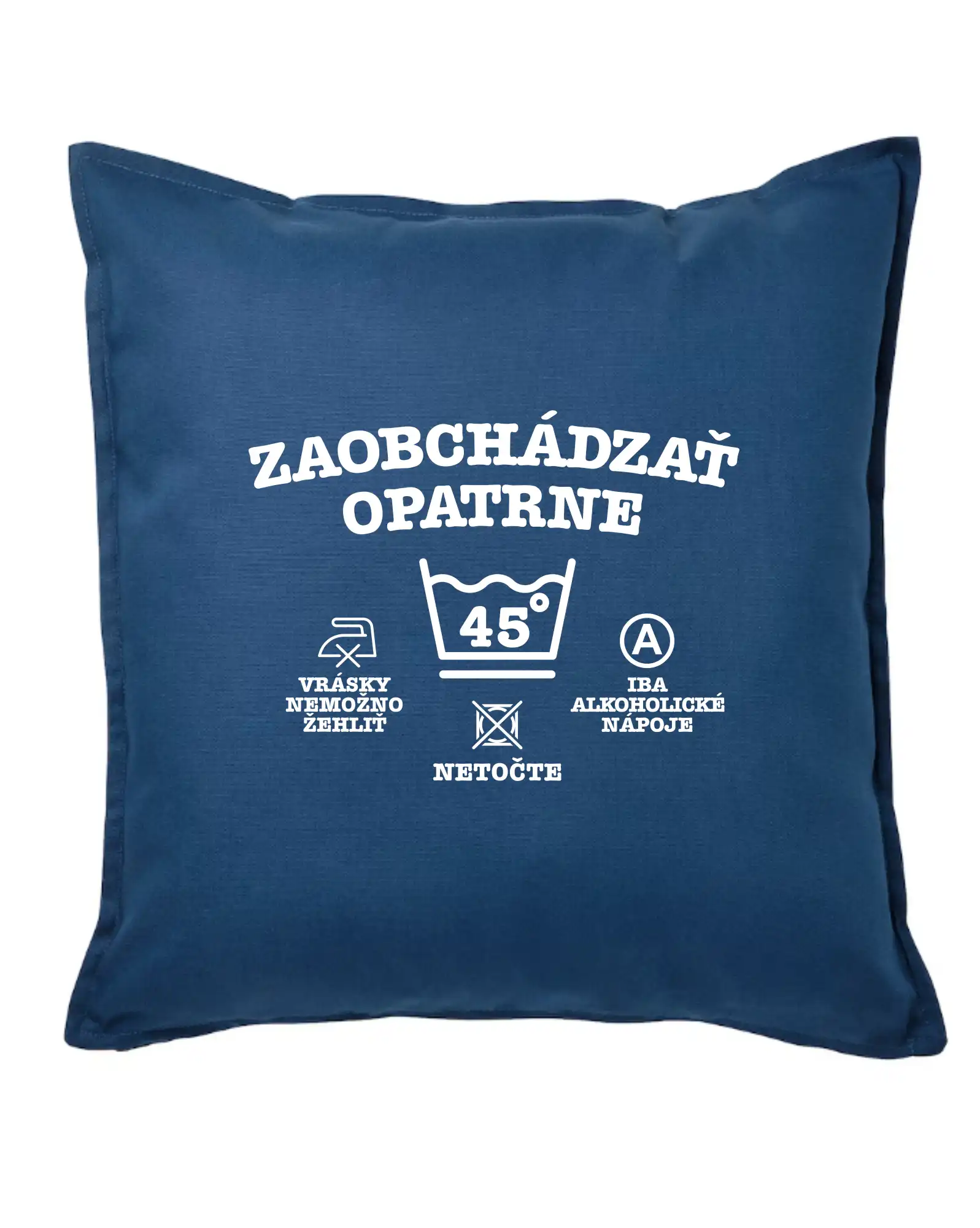 Tričká k narodeninám - Zaobchádzať opatrne 45 - Vankúš 50x50