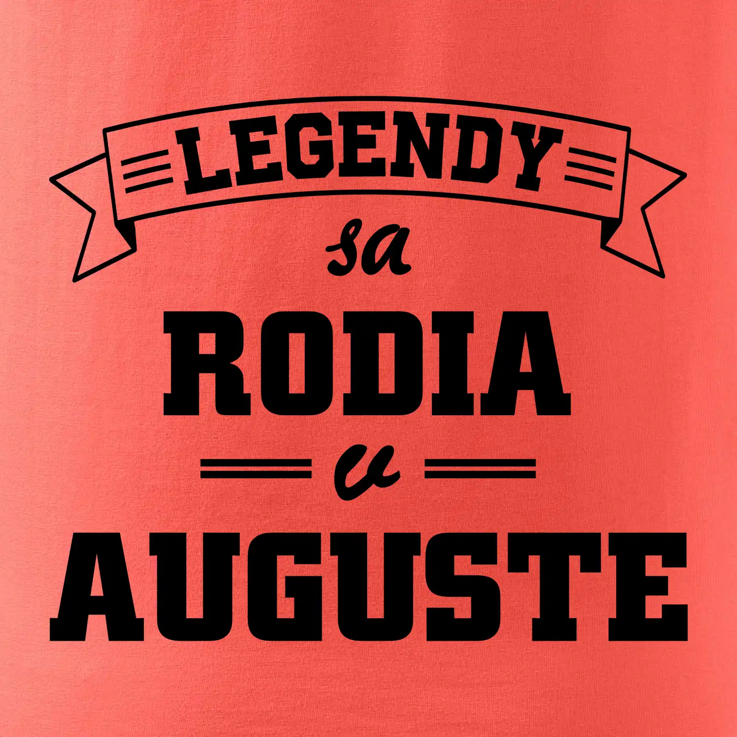 Legendy sa rodia v auguste