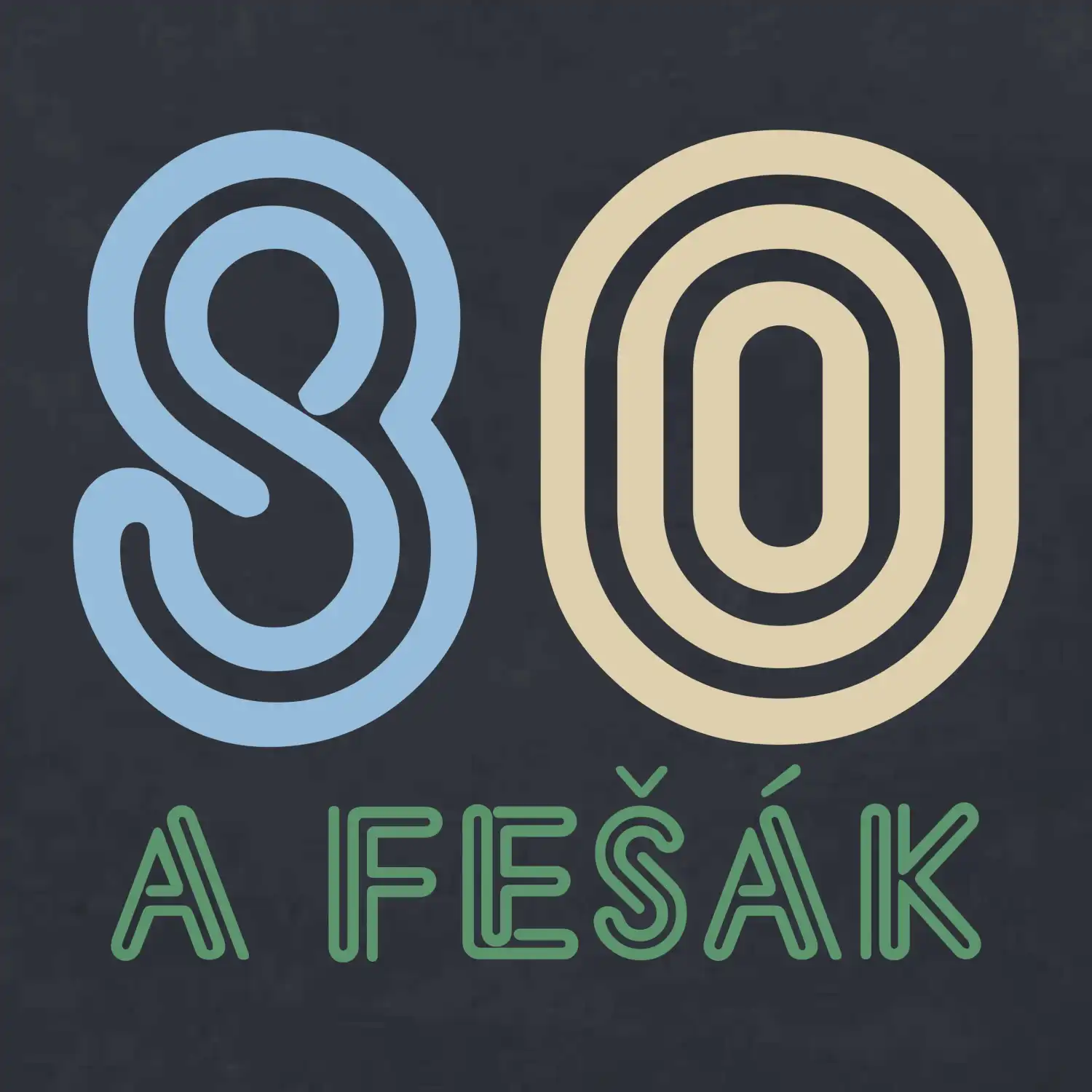 80 a fešák