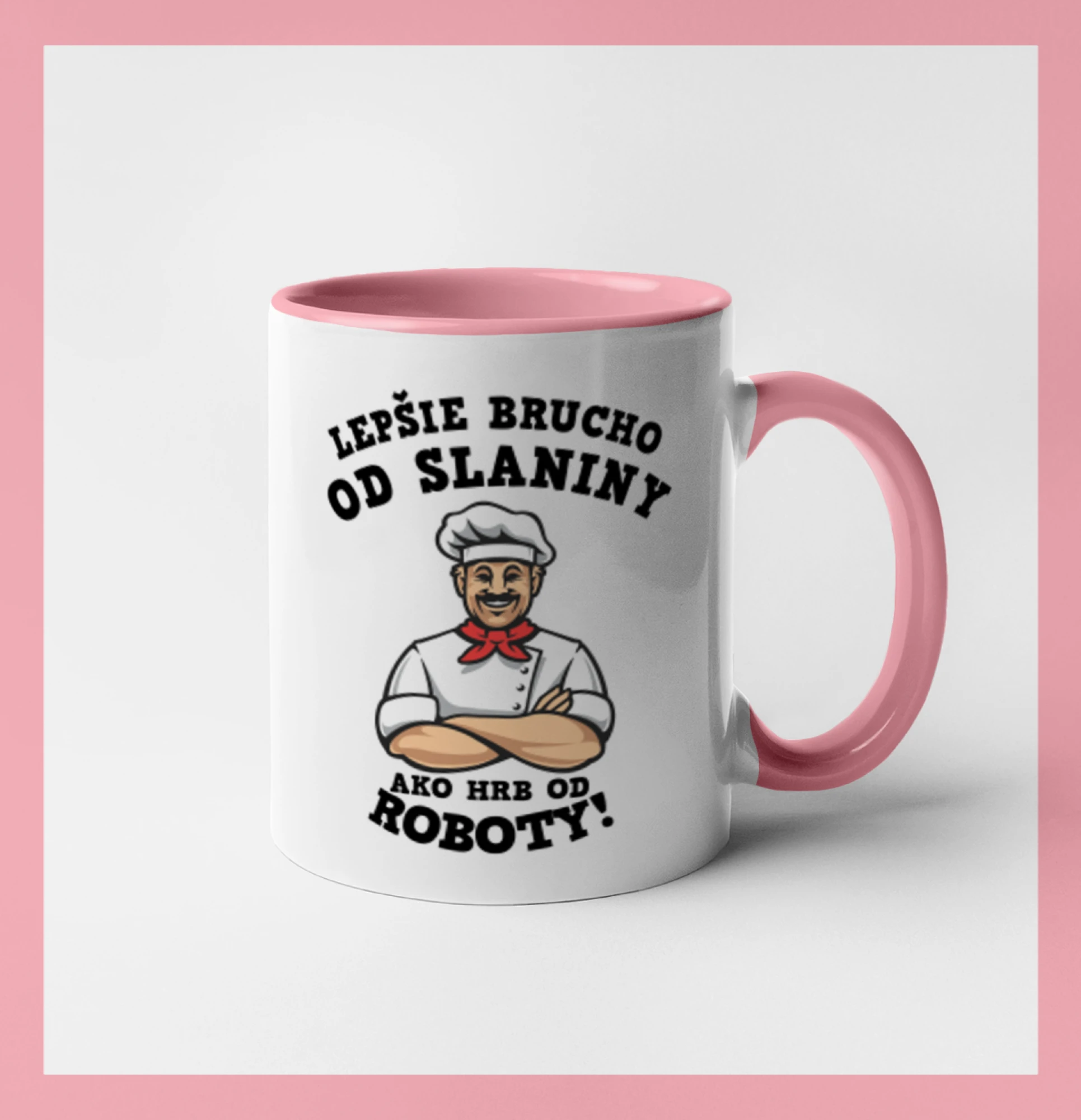 Lepšie bruch od slaniny ako hrb od roboty