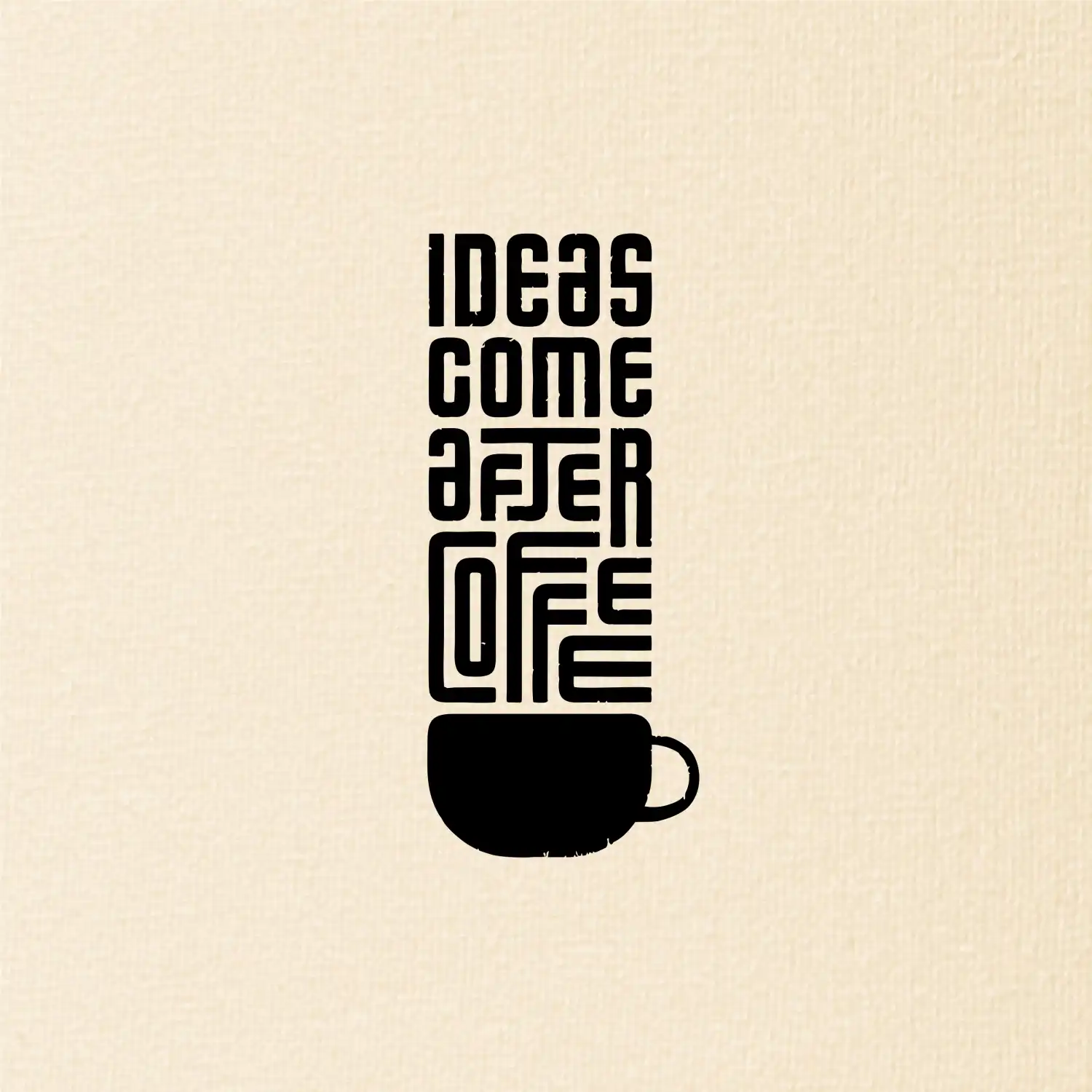 Ideas come after coffee