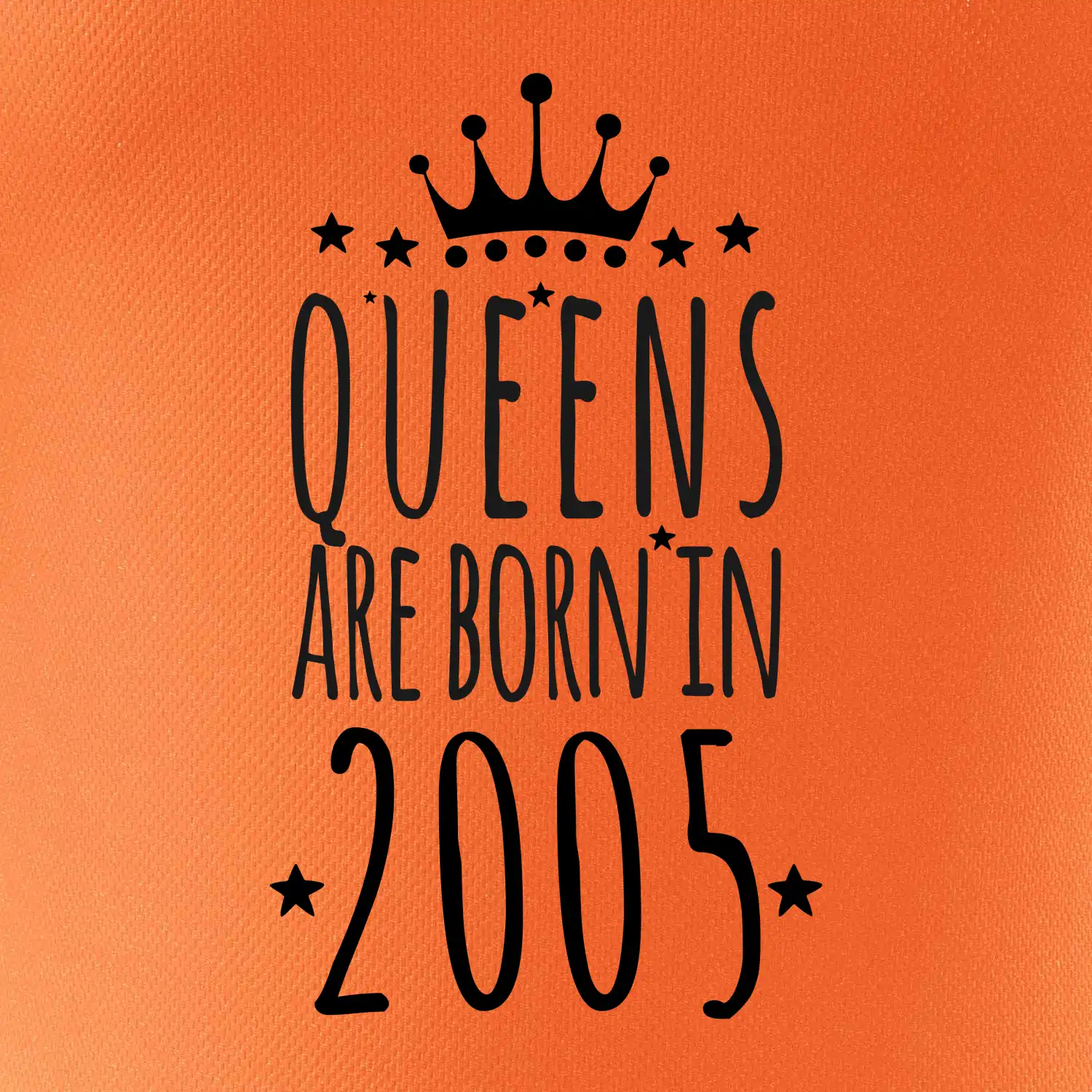 Queens are born in 2005