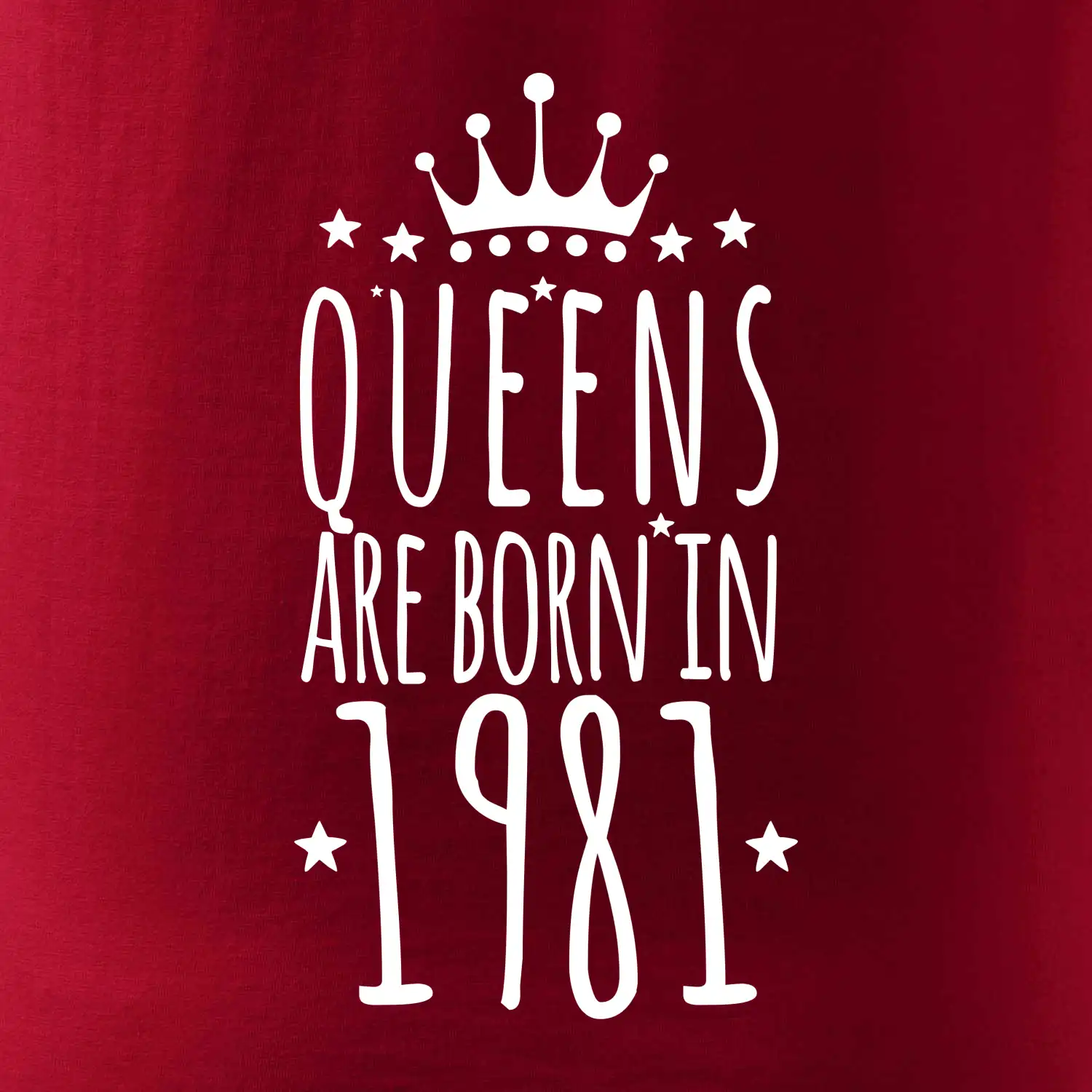 Queens are born in 1981