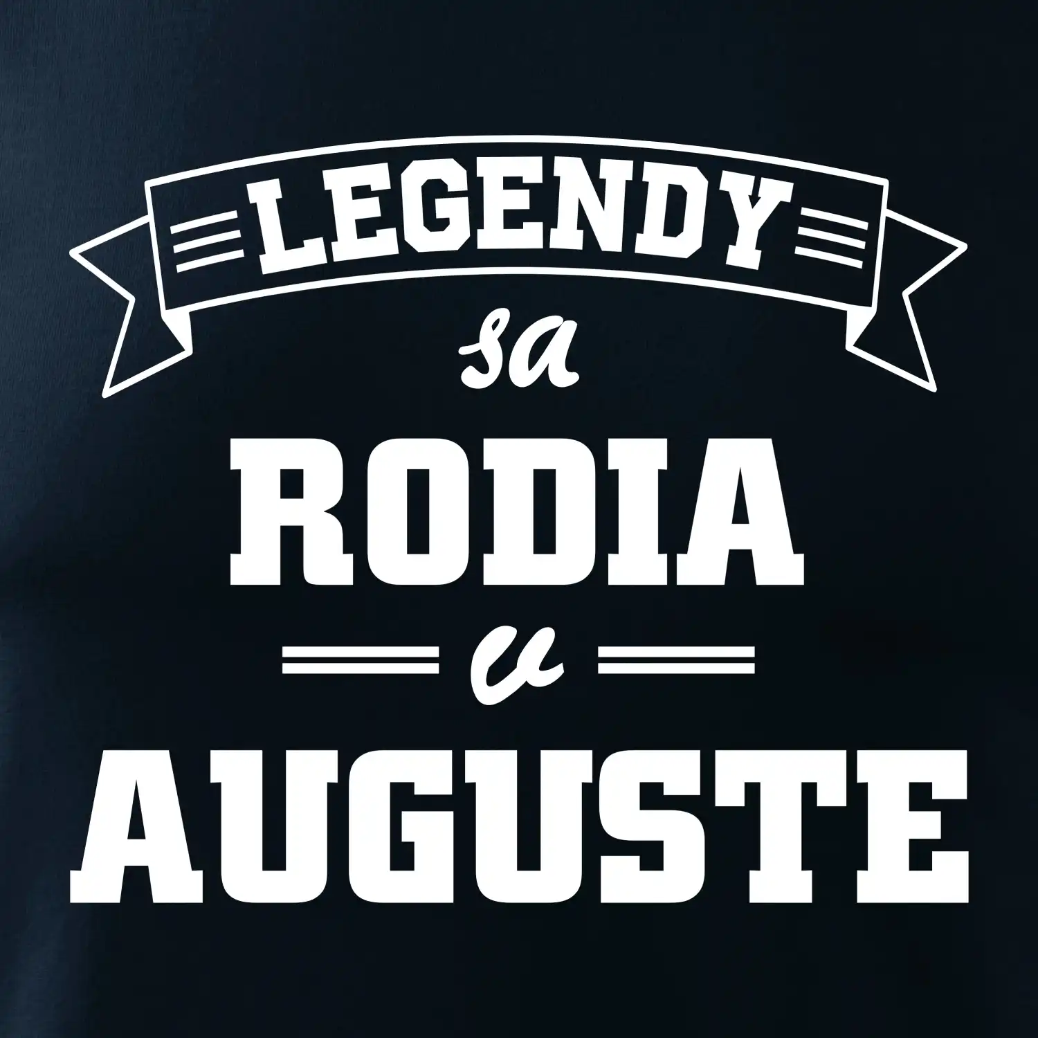 Legendy sa rodia v auguste
