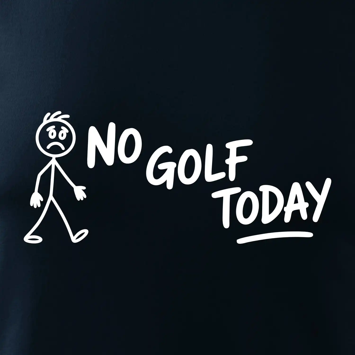No Golf Today