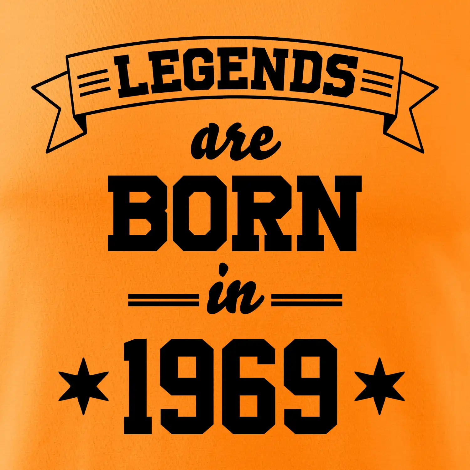Legends are born in 1969