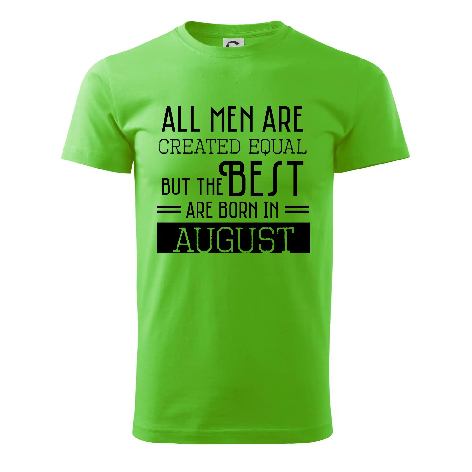 All men are created equal august