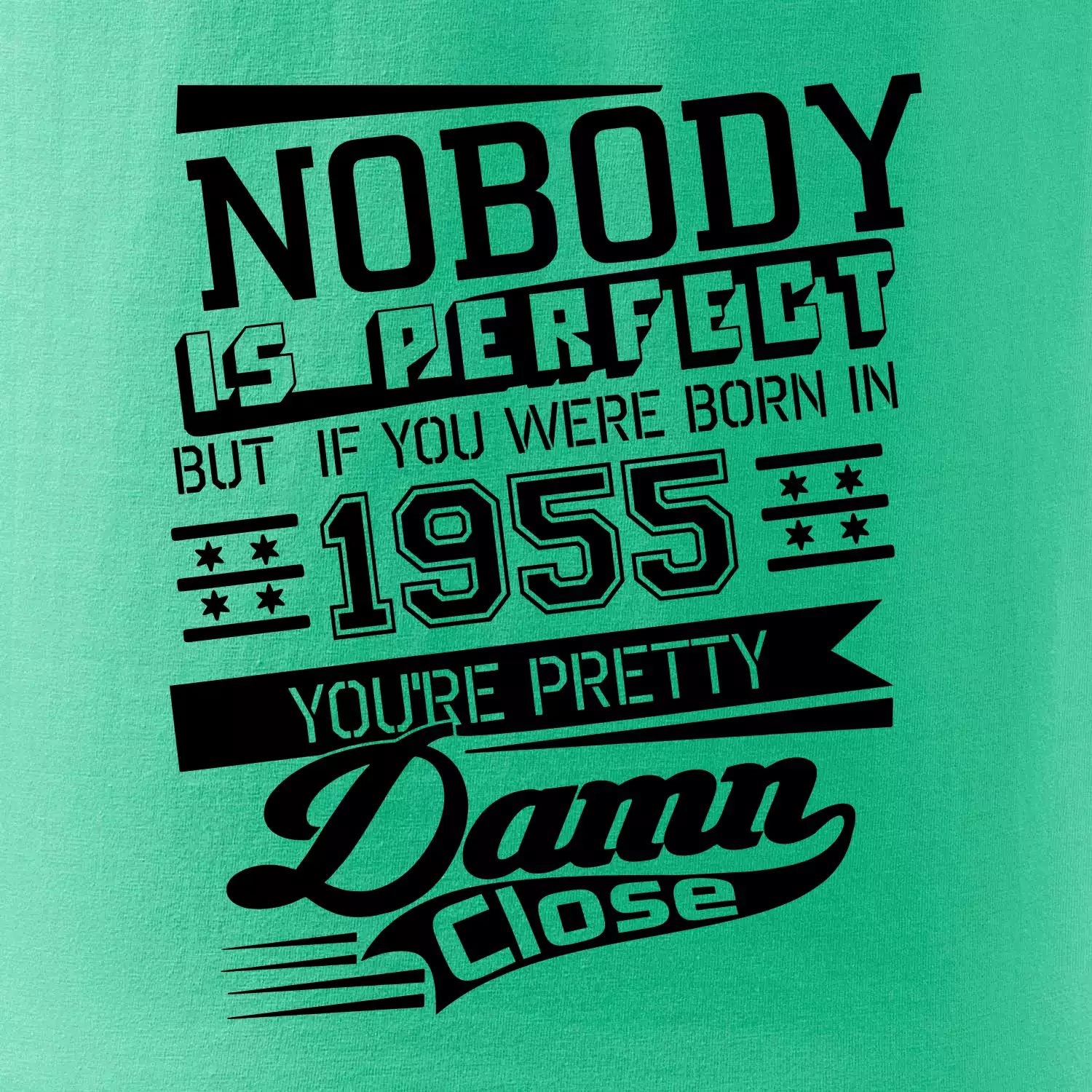 Nobody is perfect - 1955