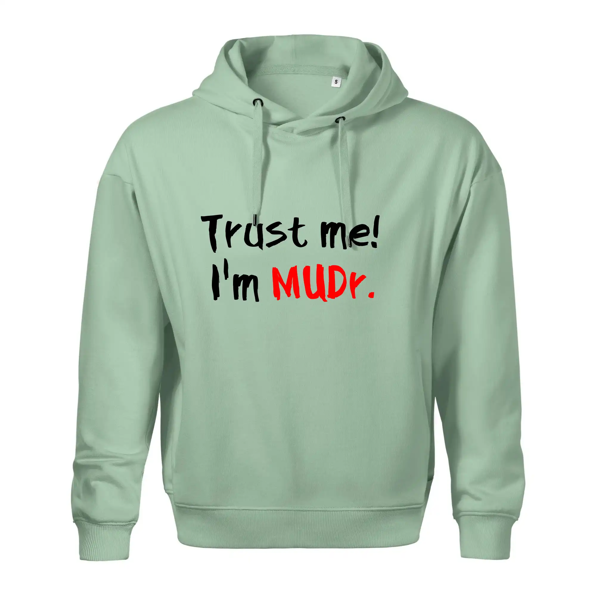 Trust me I´m  MUDr. / Věř mi jsem MUDR.
