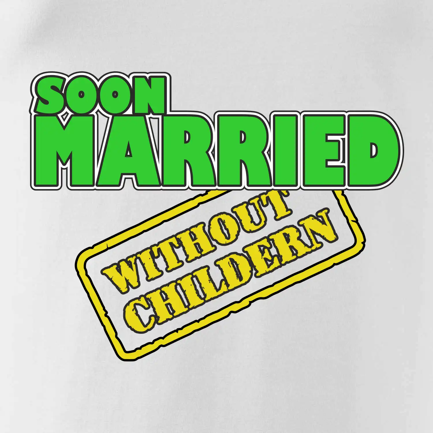 Soon married without childern