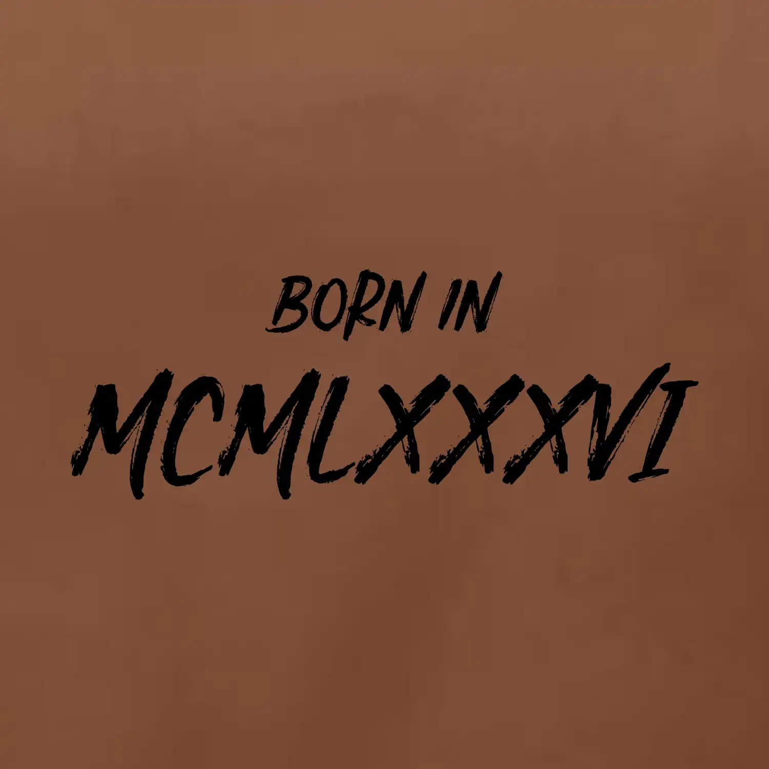Born in - Římské číslo 1986