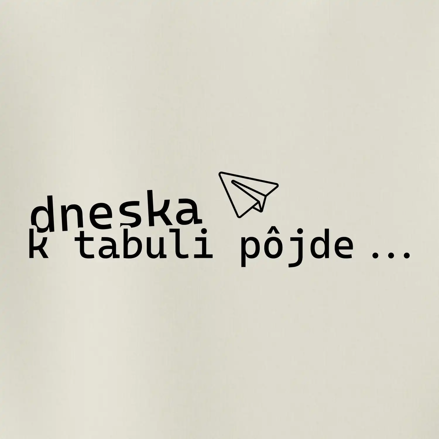 Dneska k tabuli pôjde
