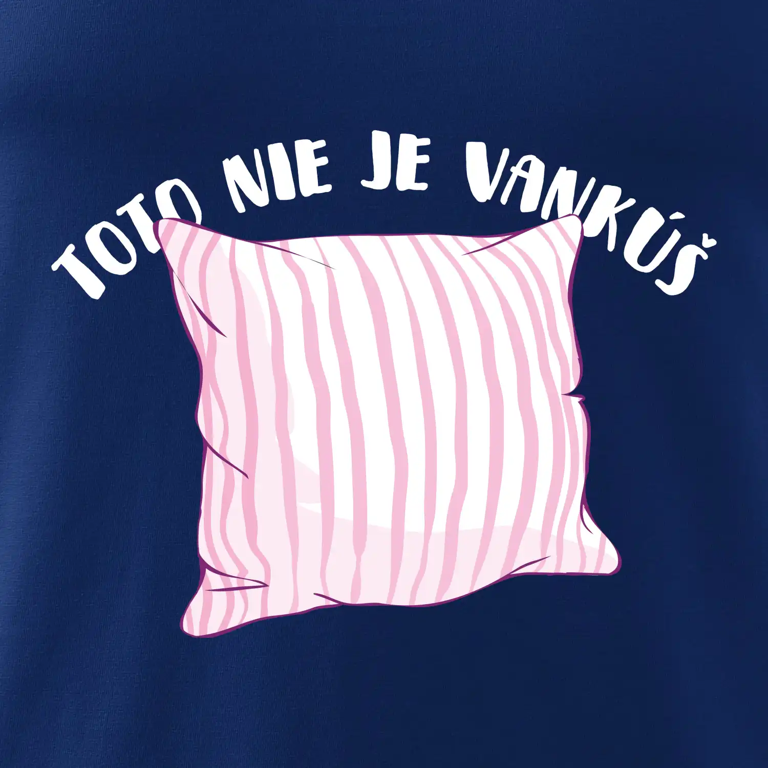 Toto nie je vankúš - ružový SK