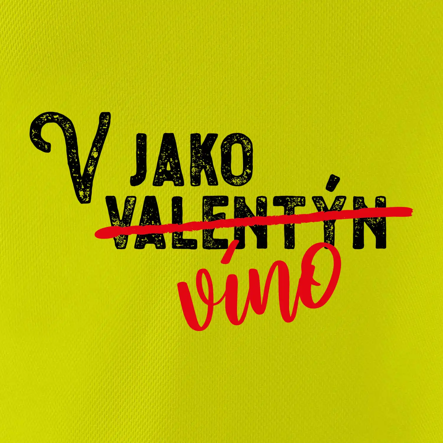 V jako Valentýn VÍNO