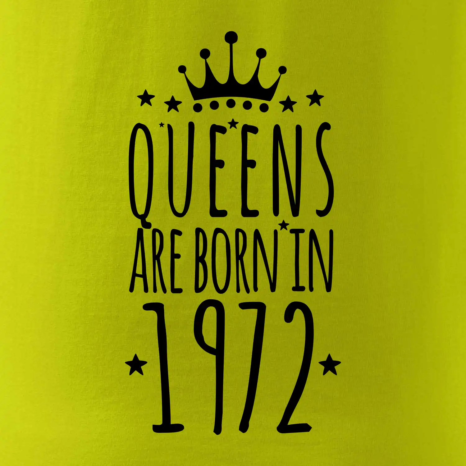 Queens are born in 1972