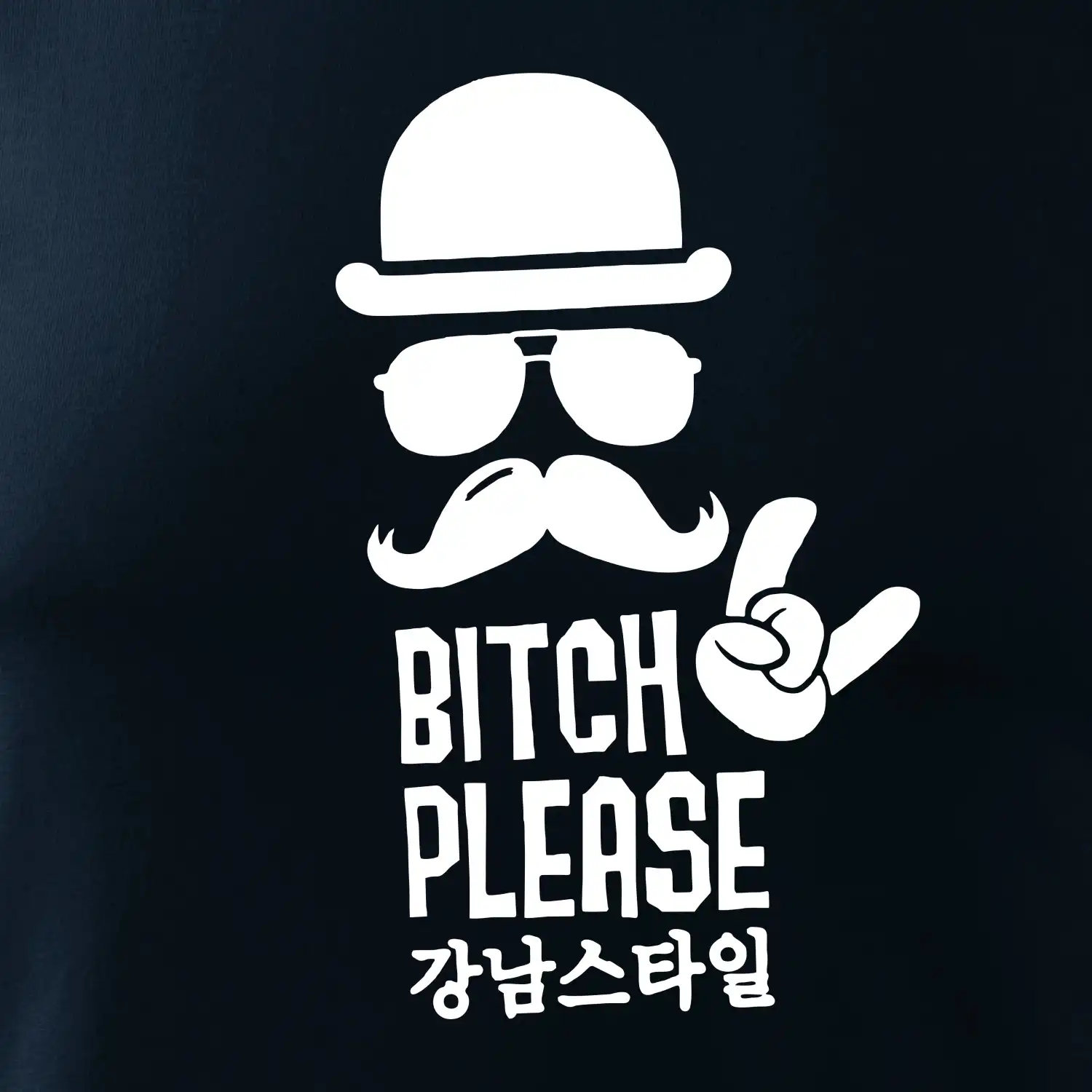 Bitch please! Mustache