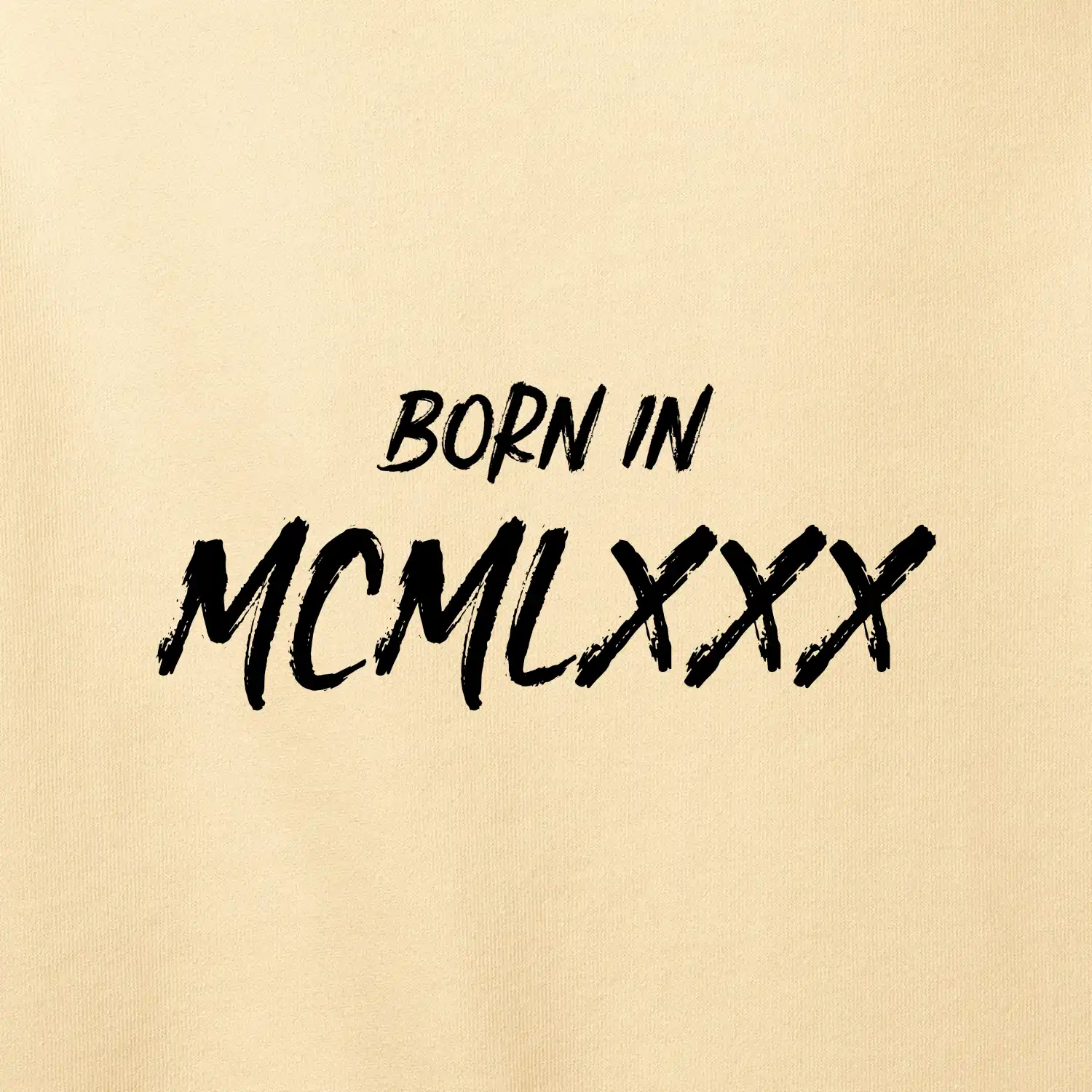 Born in - Římské číslo 1980