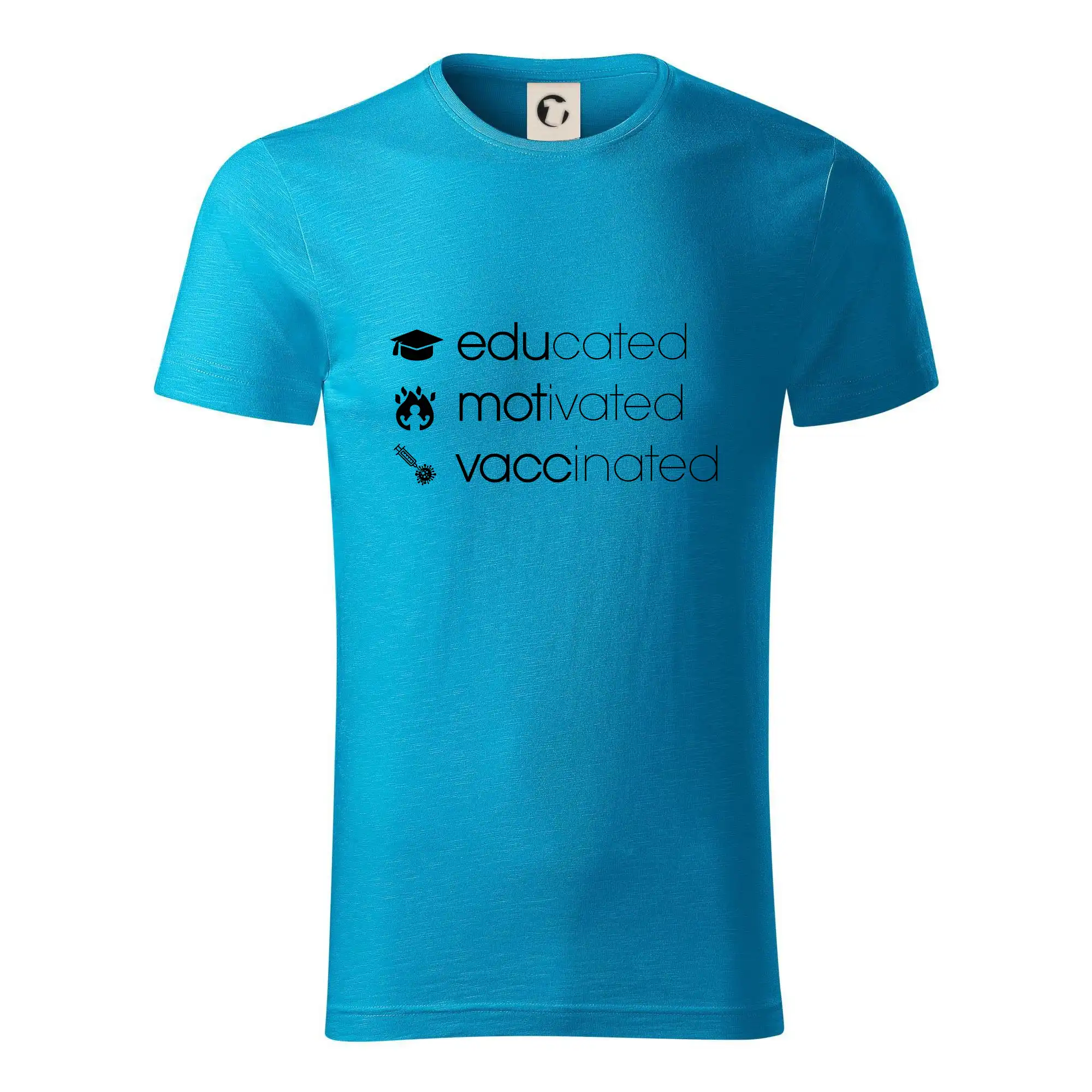 Educated motivated vaccinated - Tričko z organickej bavlny