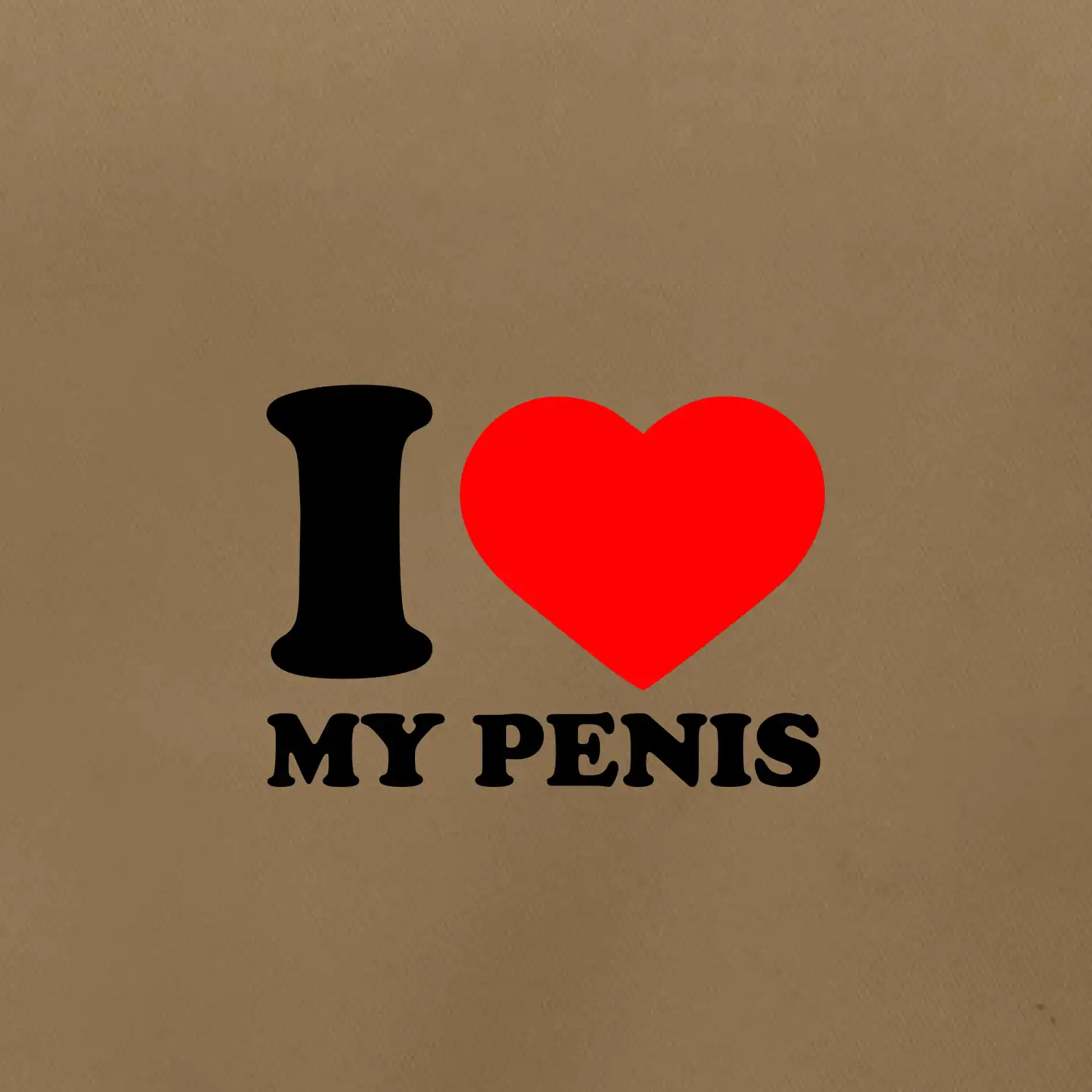 I love my penis