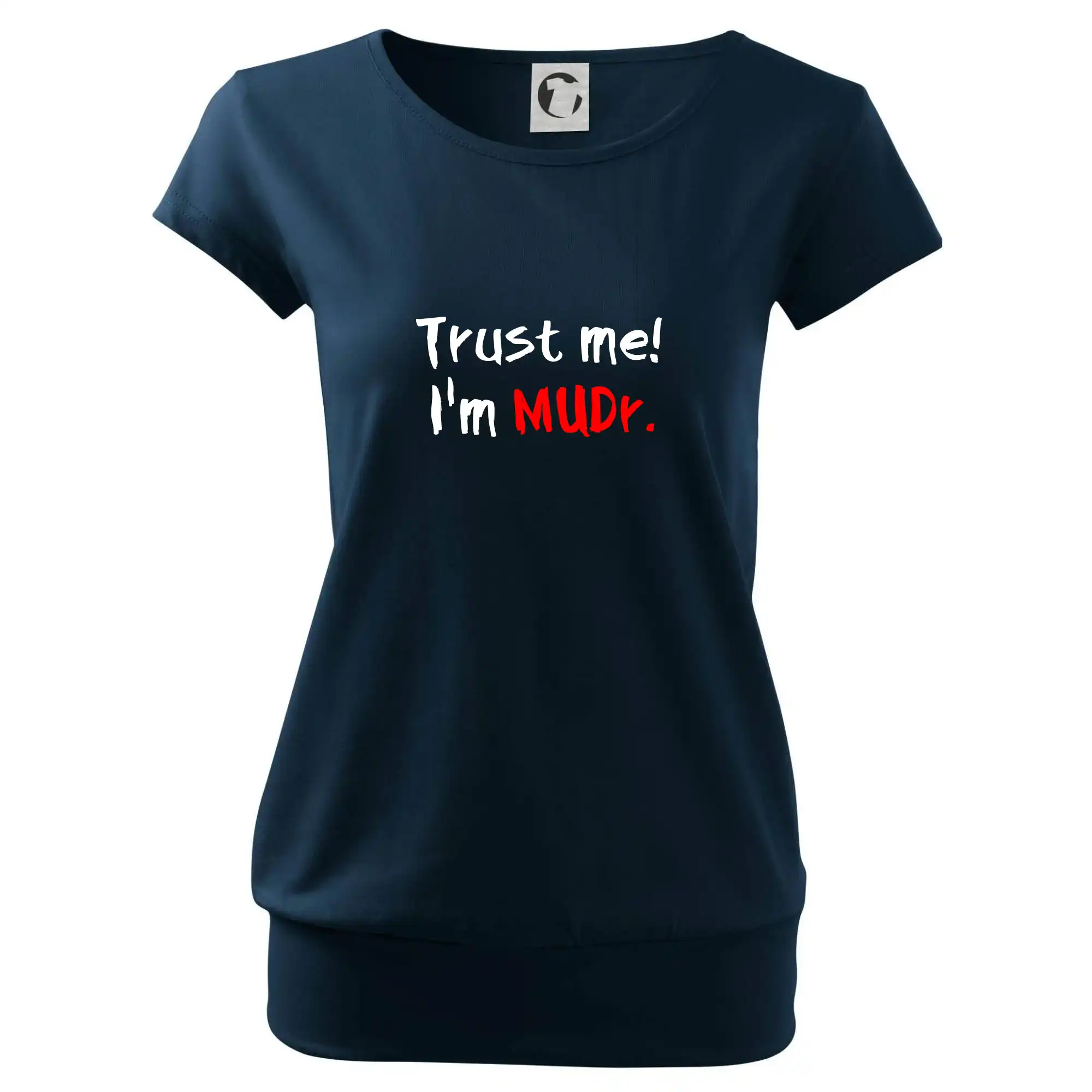 Trust me I´m  MUDr. / Věř mi jsem MUDR.