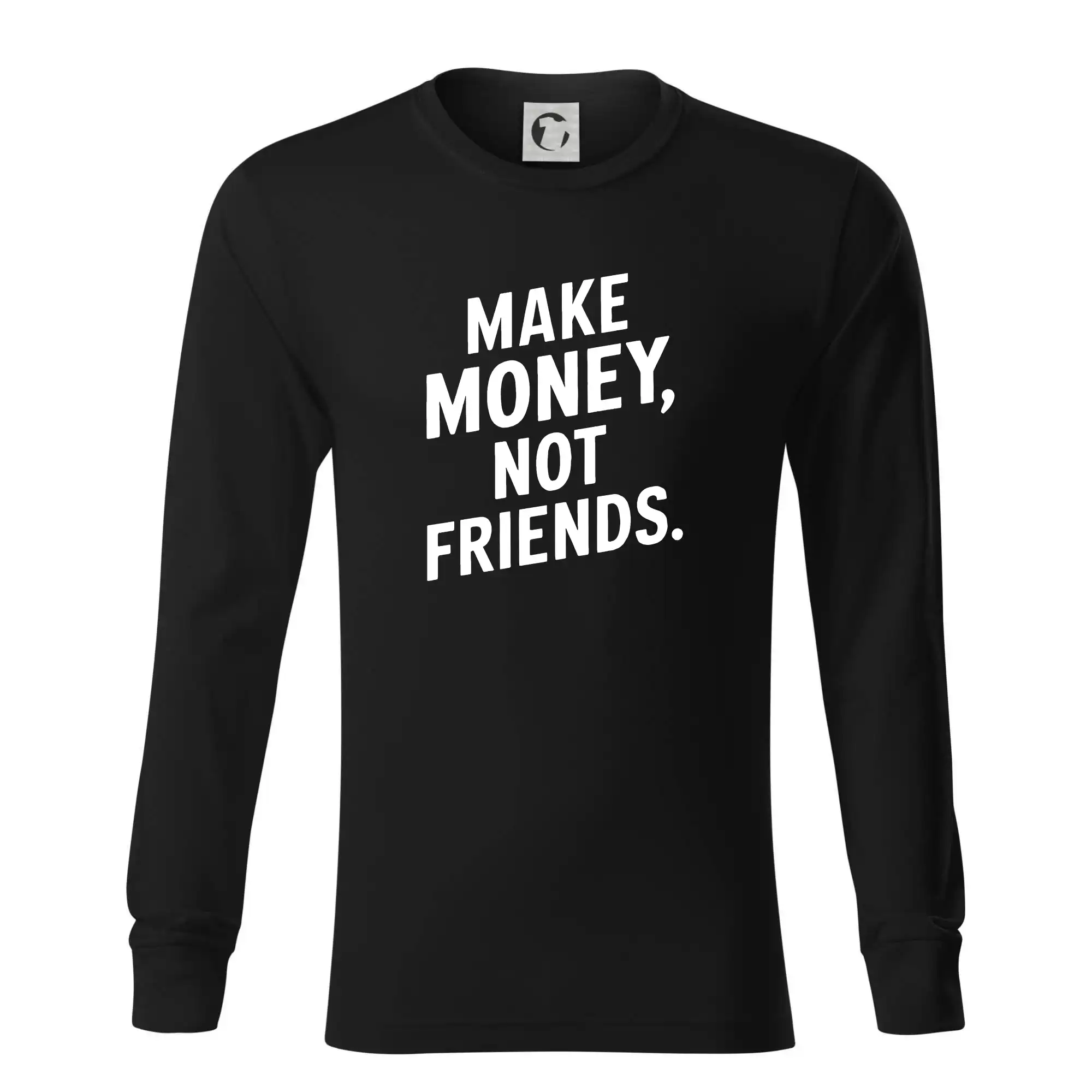Make money not friends tiskací