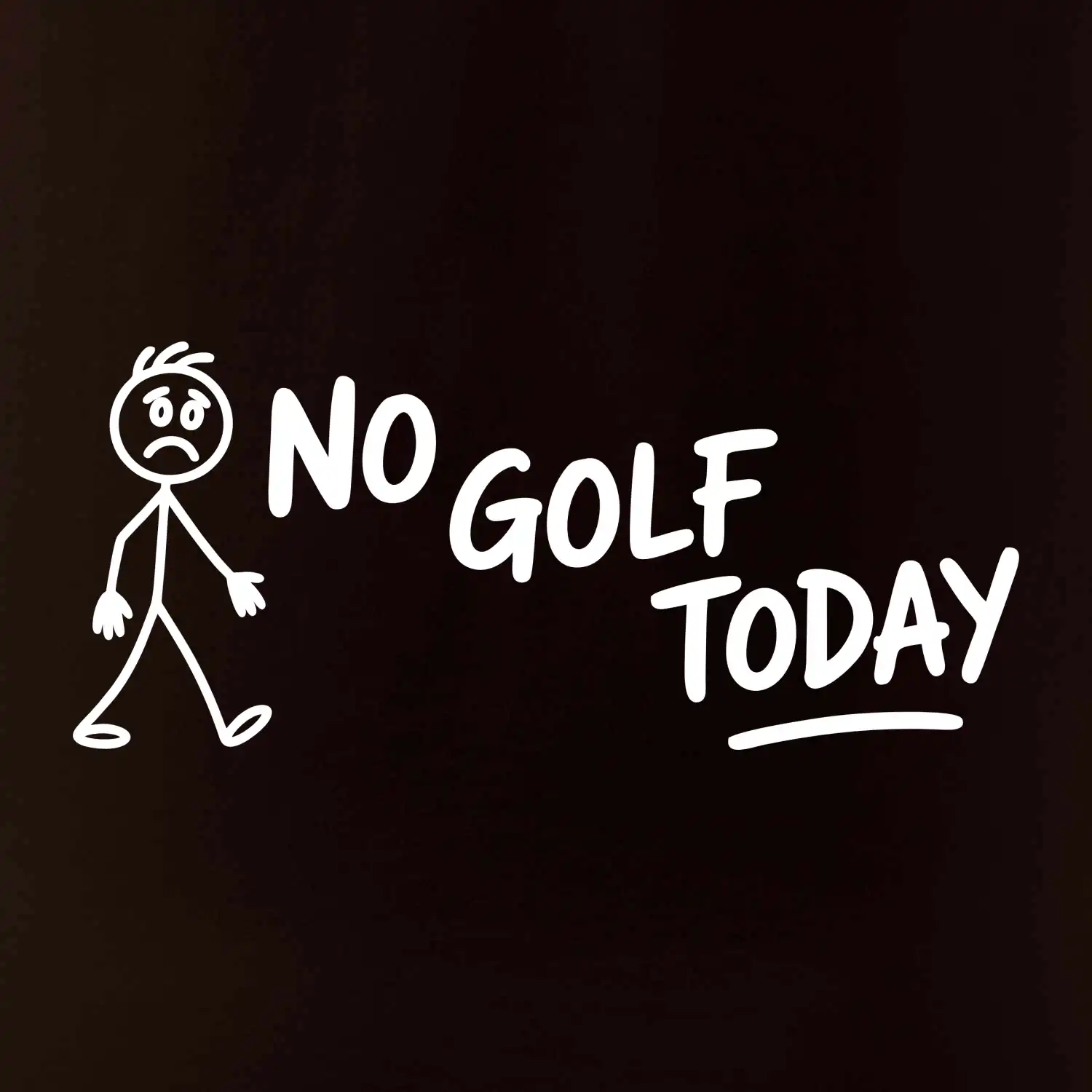 No Golf Today