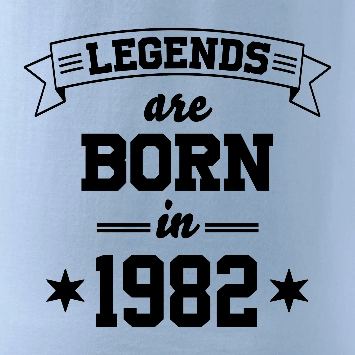 Legends are born in 1982