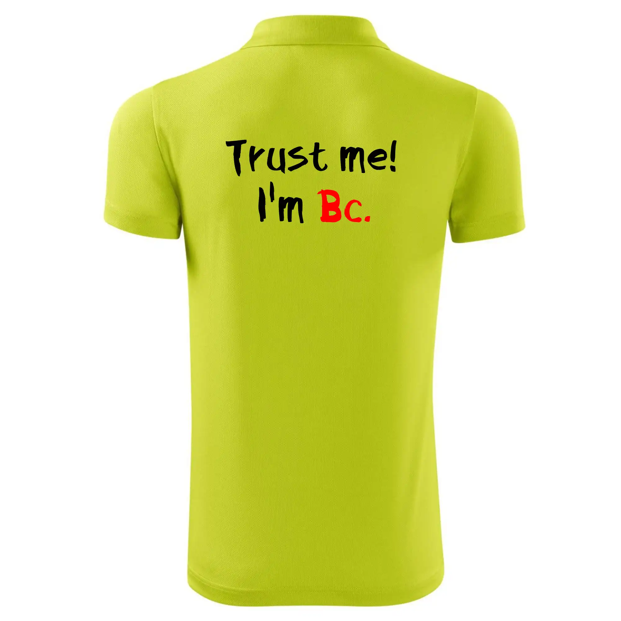 Trust me I´m  Bc. / Věř mi jsem Bc.