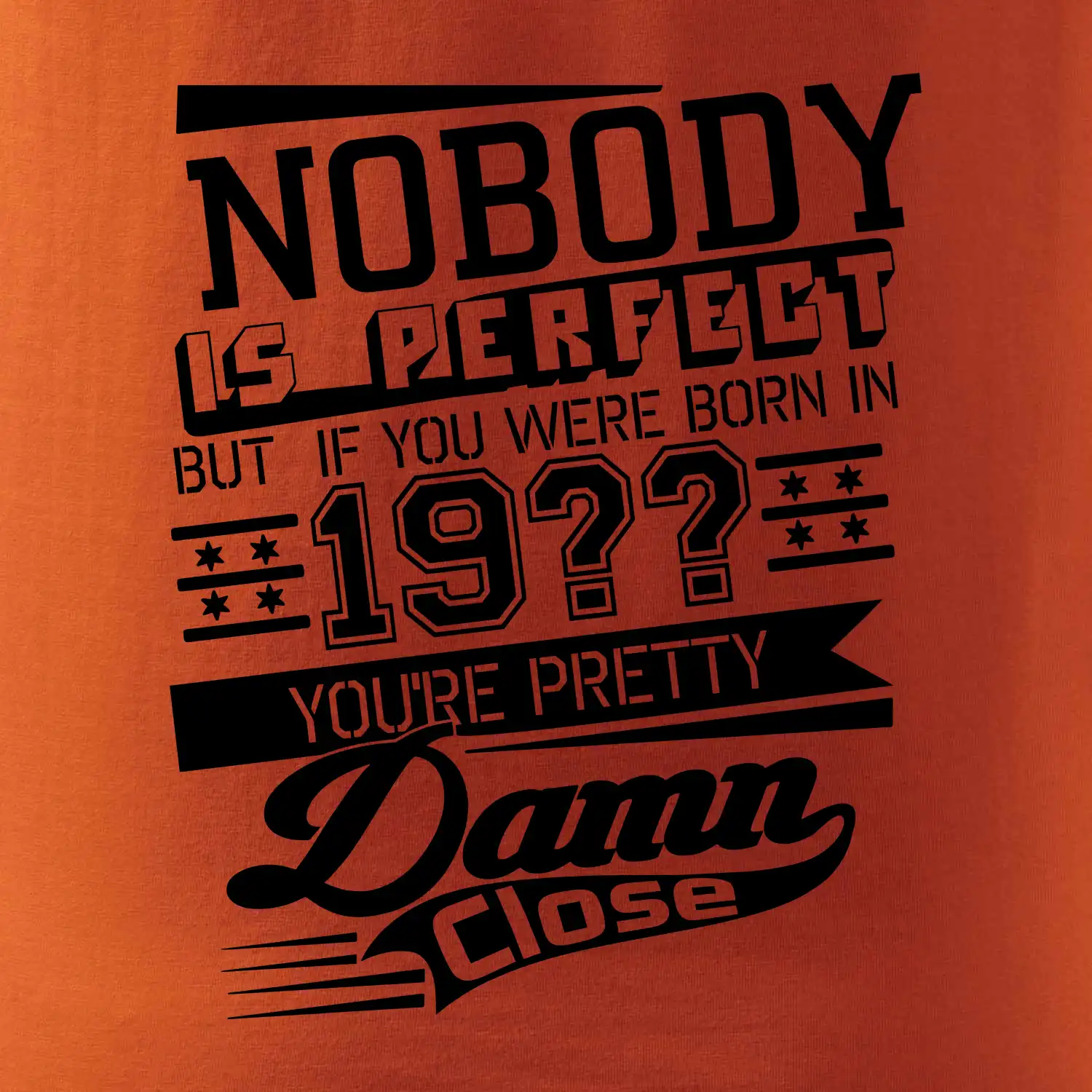 Nobody is perfect - Vlastní ročník