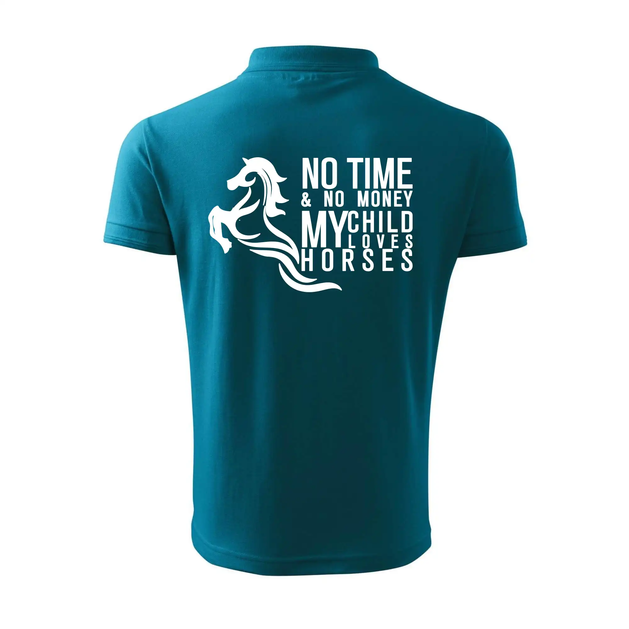 No time no money my child loves horses