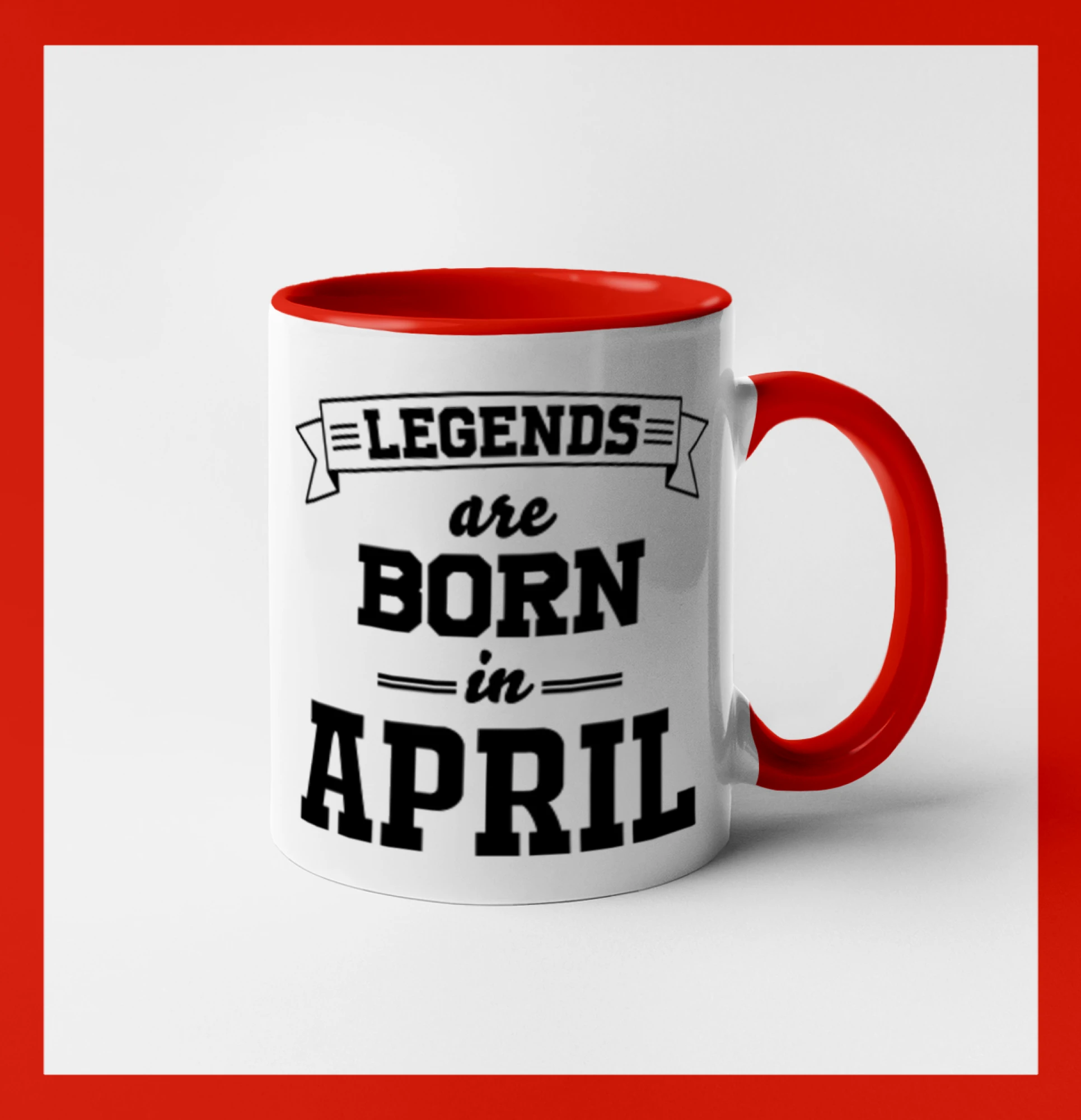 Tričká pre narodených v apríli - Legends are born in April - Hrnček 