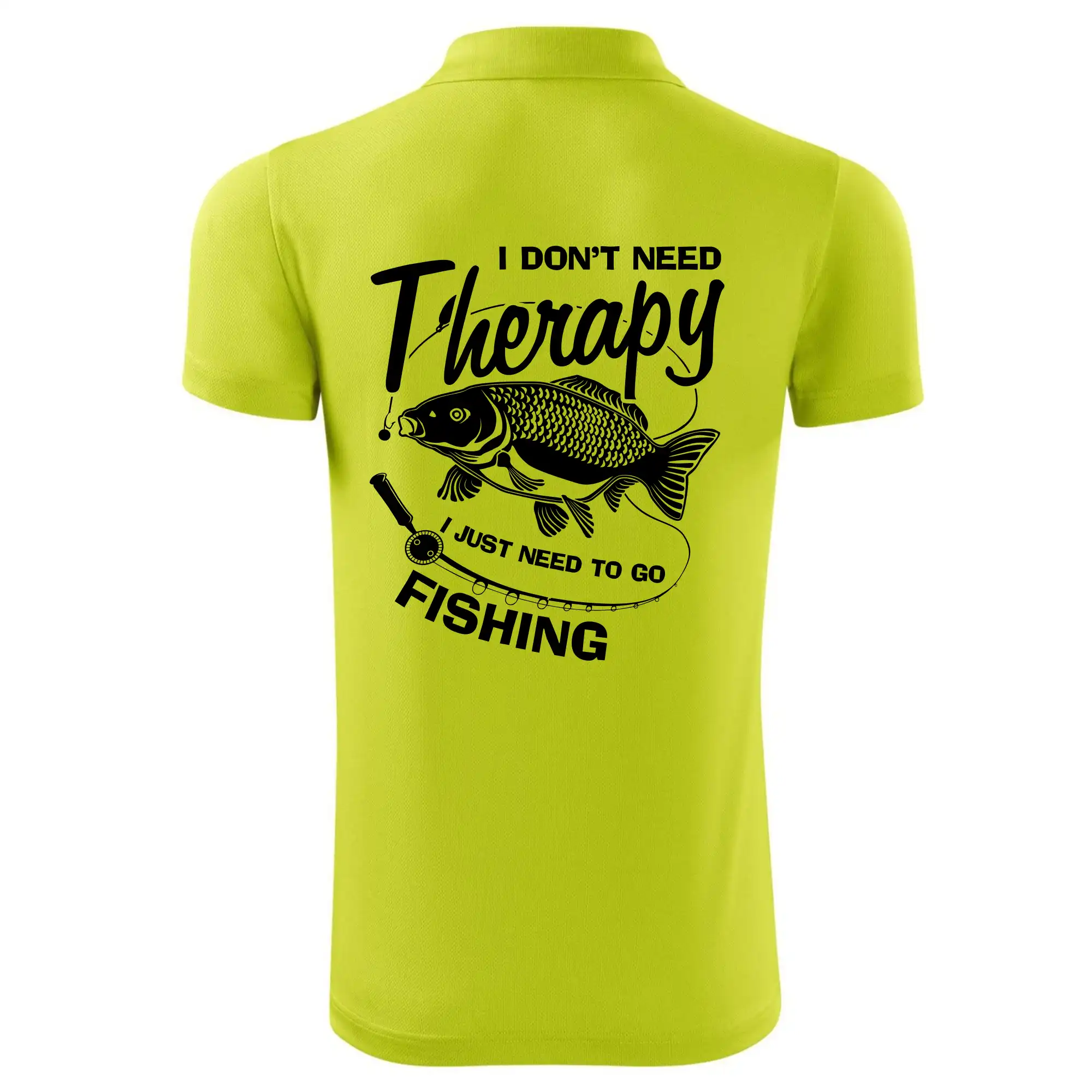 I dont need therapy - fishing