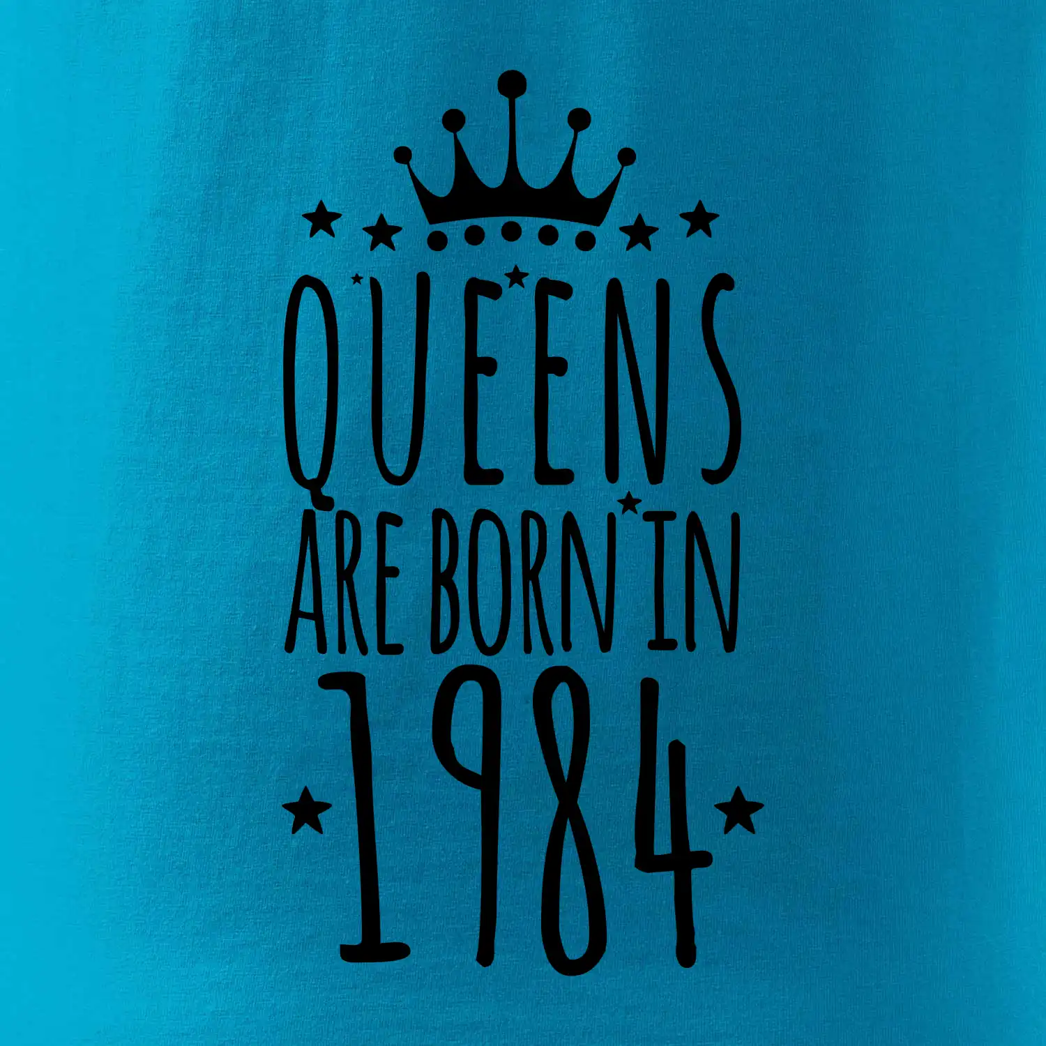 Queens are born in 1984