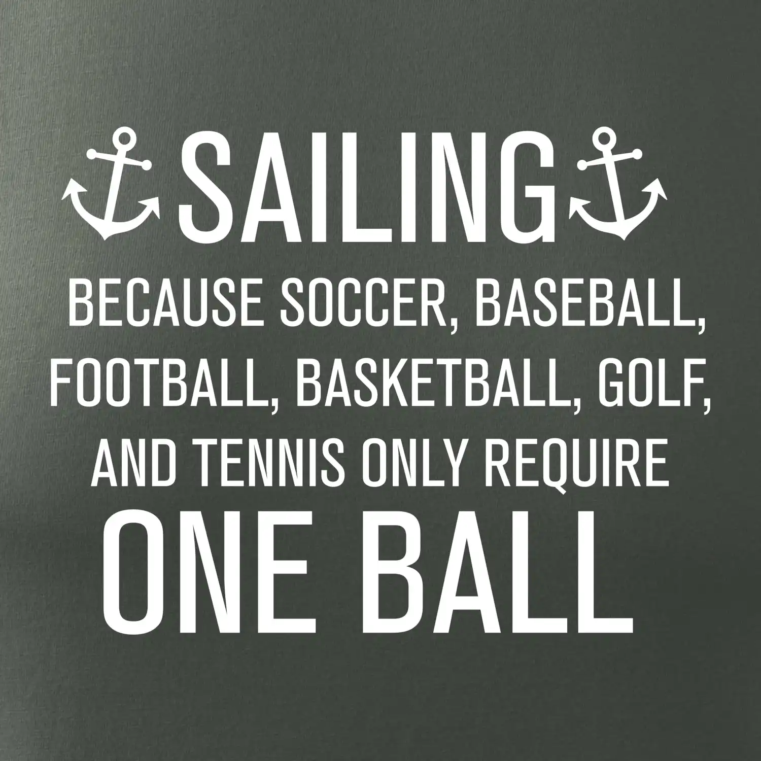 Sailing beacause one ball