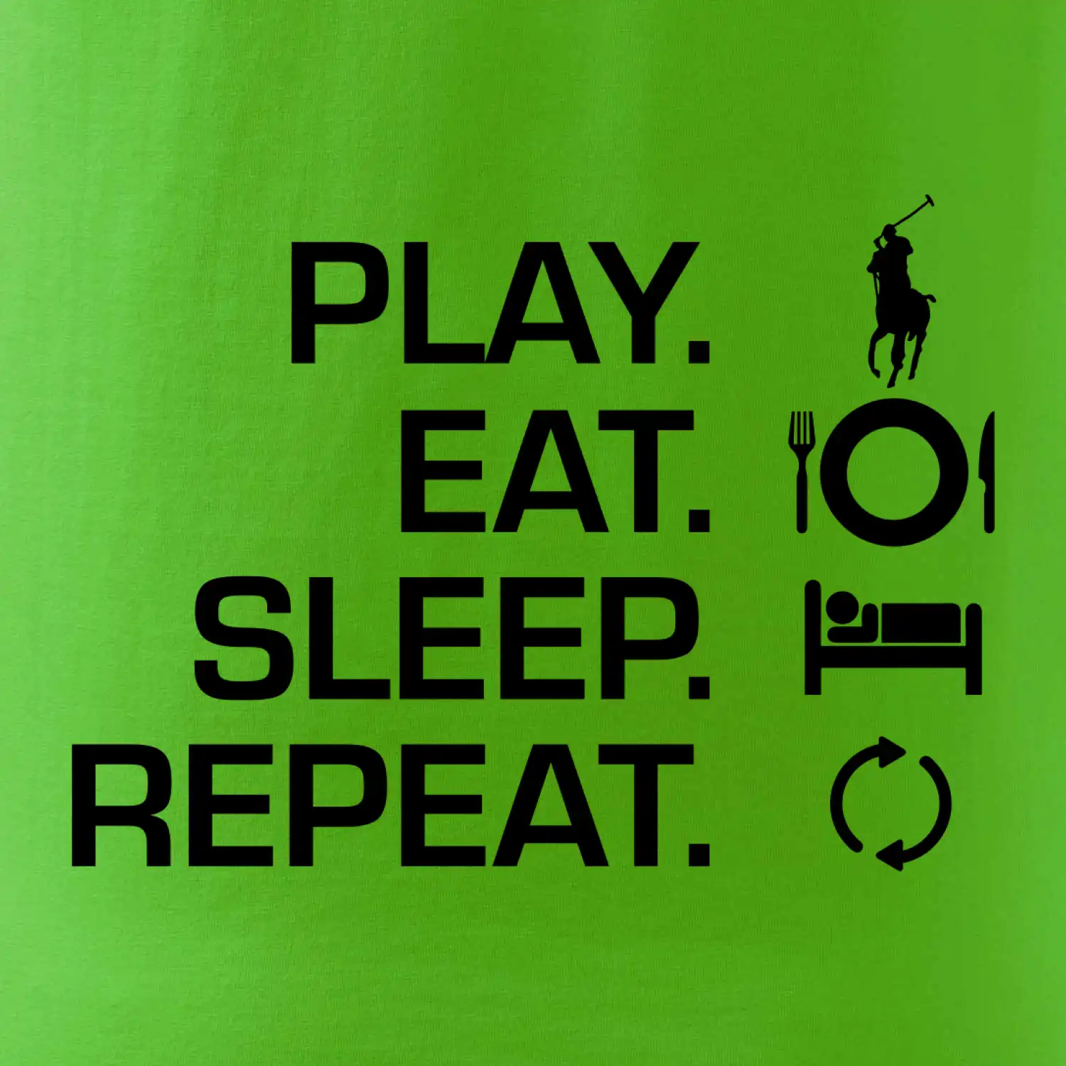 Play Eat Sleep Repeat polo