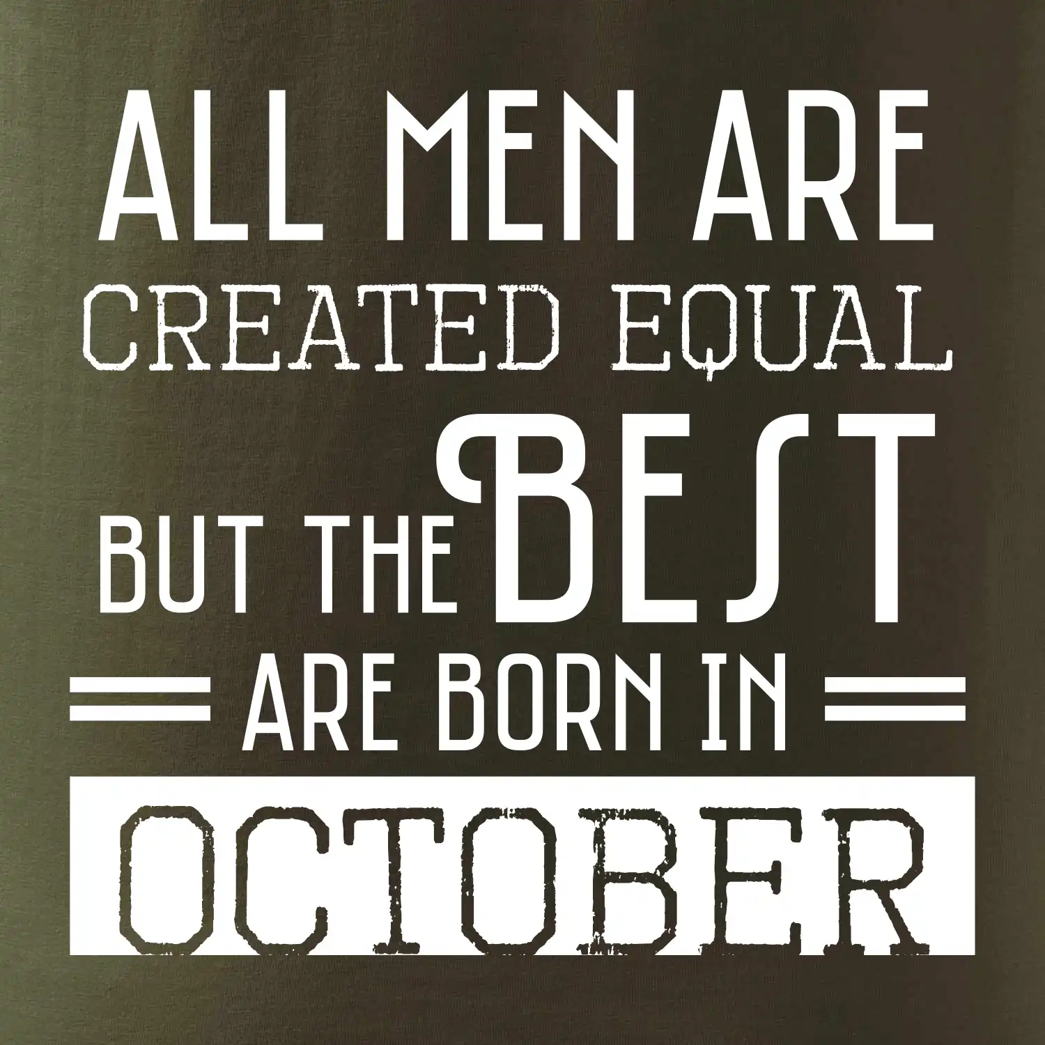 All men are created equal october