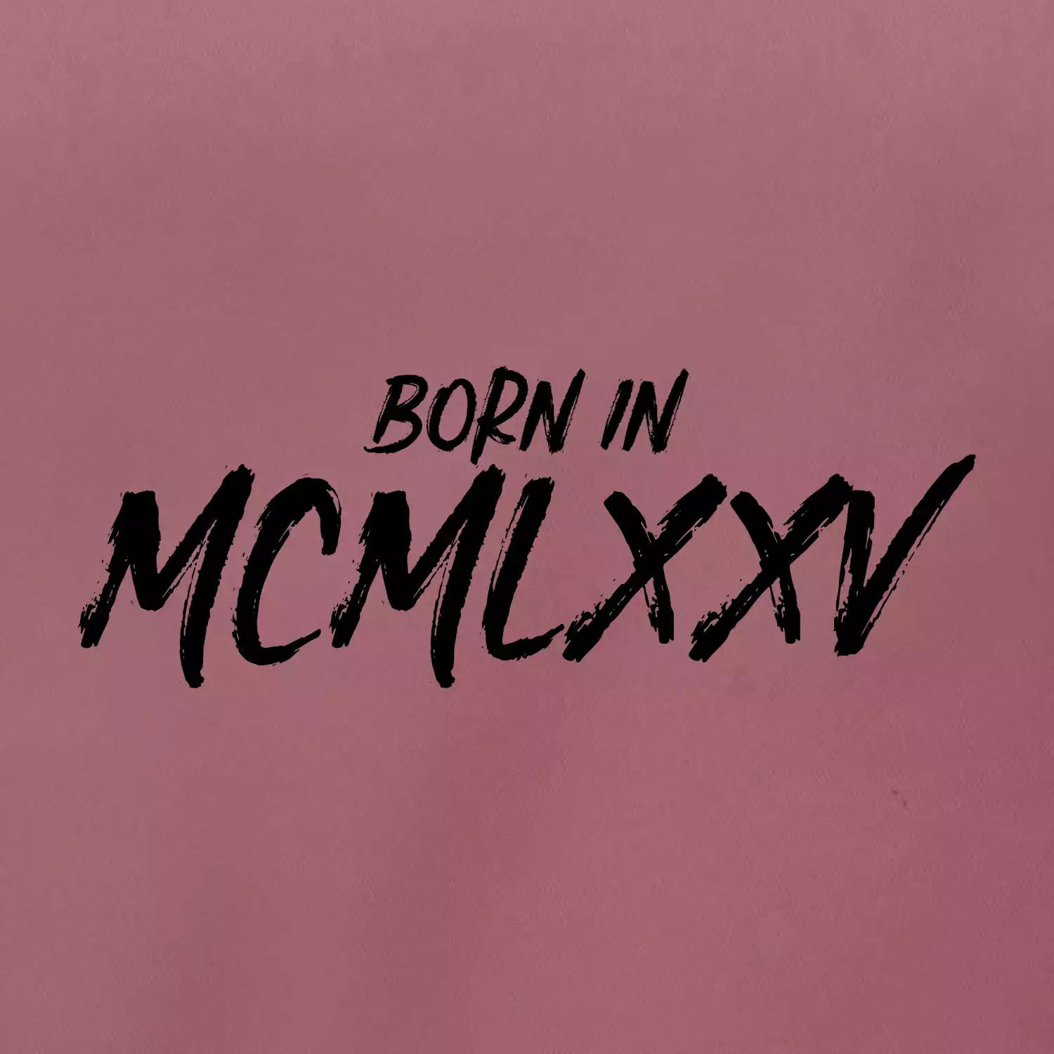 Born in - Římské číslo 1975